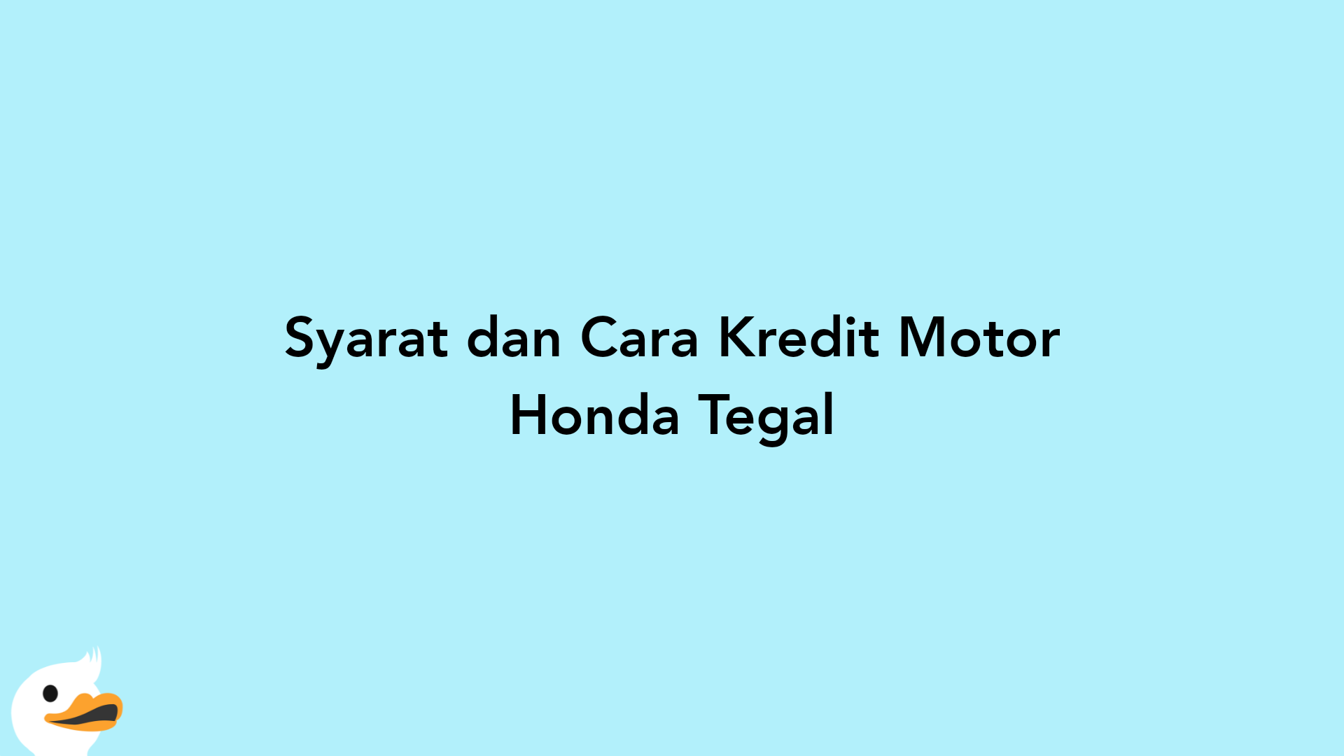 Syarat dan Cara Kredit Motor Honda Tegal