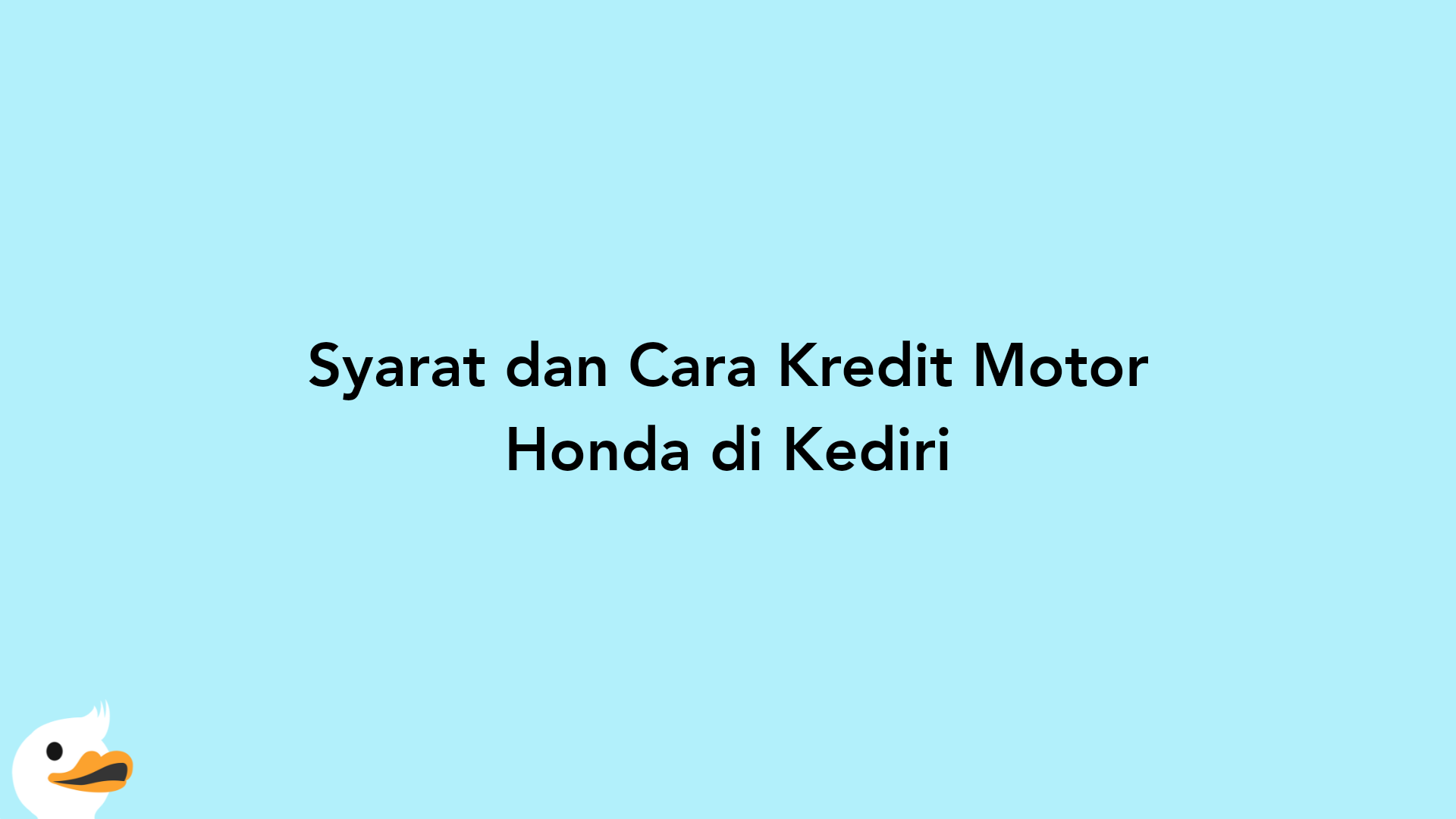 Syarat dan Cara Kredit Motor Honda di Kediri