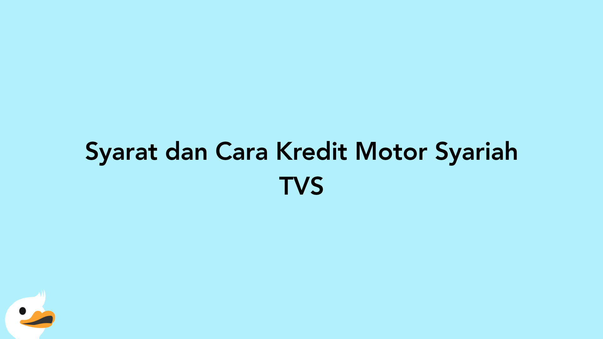 Syarat dan Cara Kredit Motor Syariah TVS