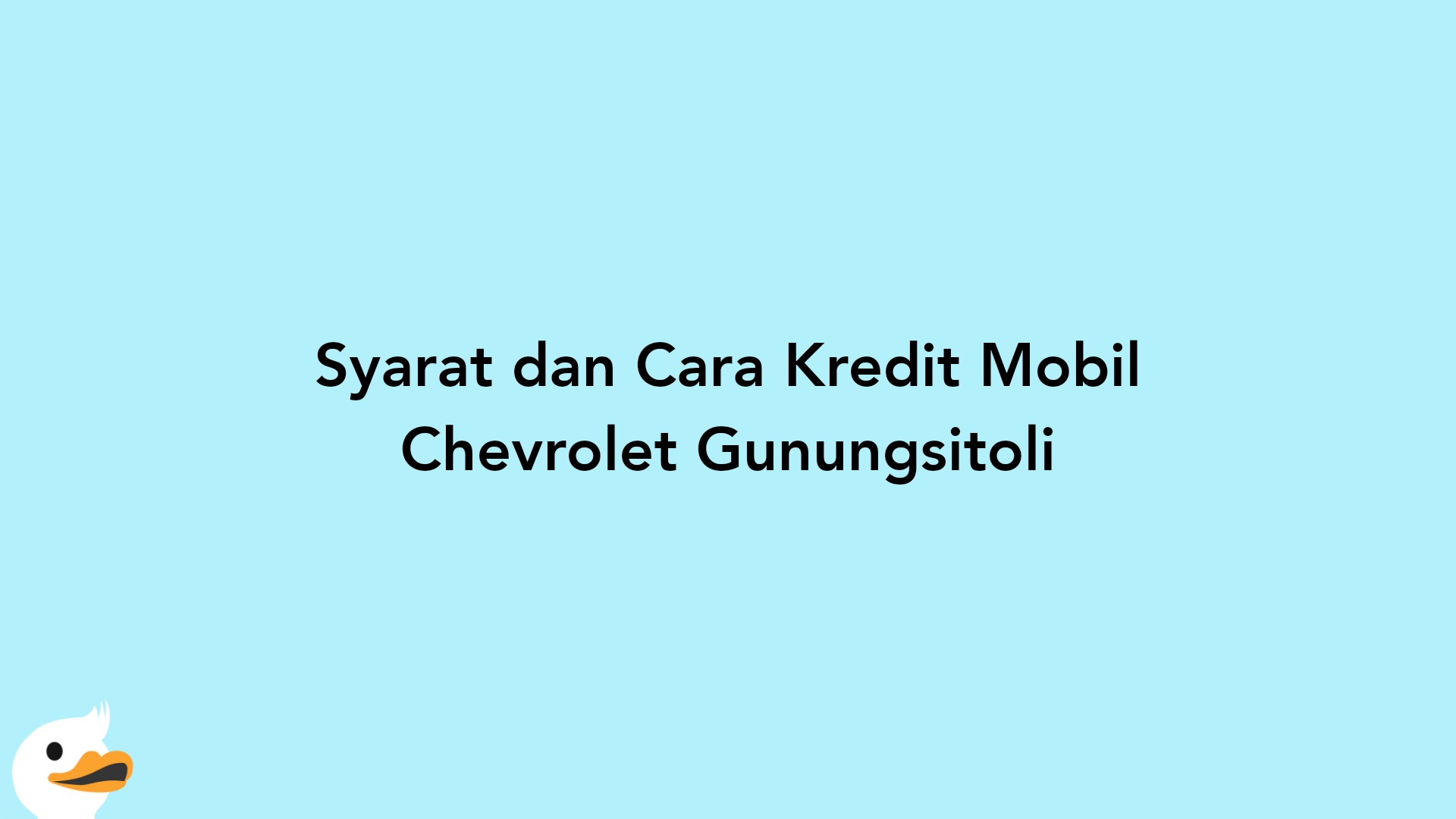 Syarat dan Cara Kredit Mobil Chevrolet Gunungsitoli