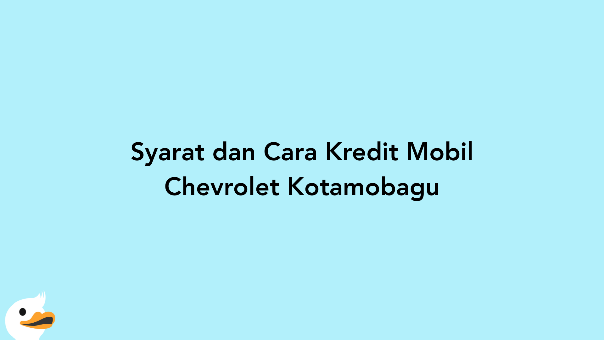 Syarat dan Cara Kredit Mobil Chevrolet Kotamobagu