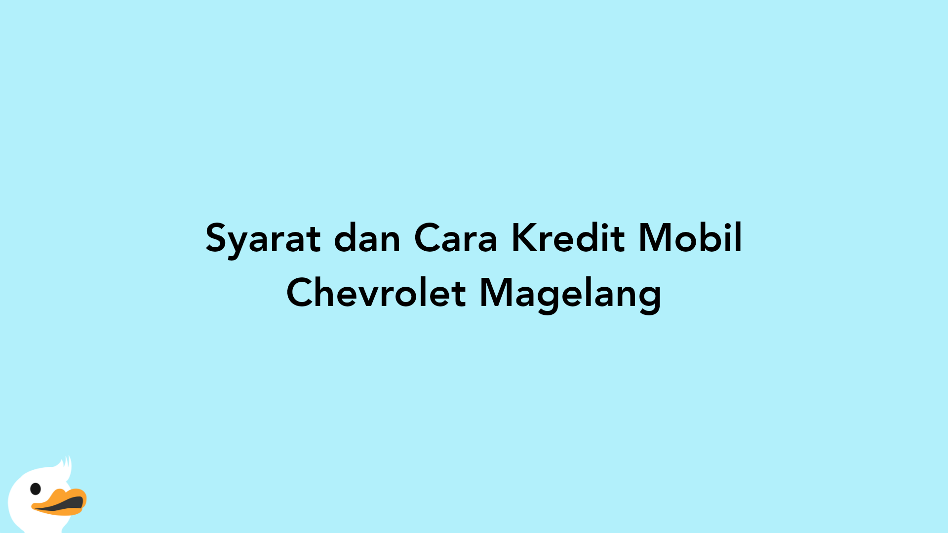 Syarat dan Cara Kredit Mobil Chevrolet Magelang