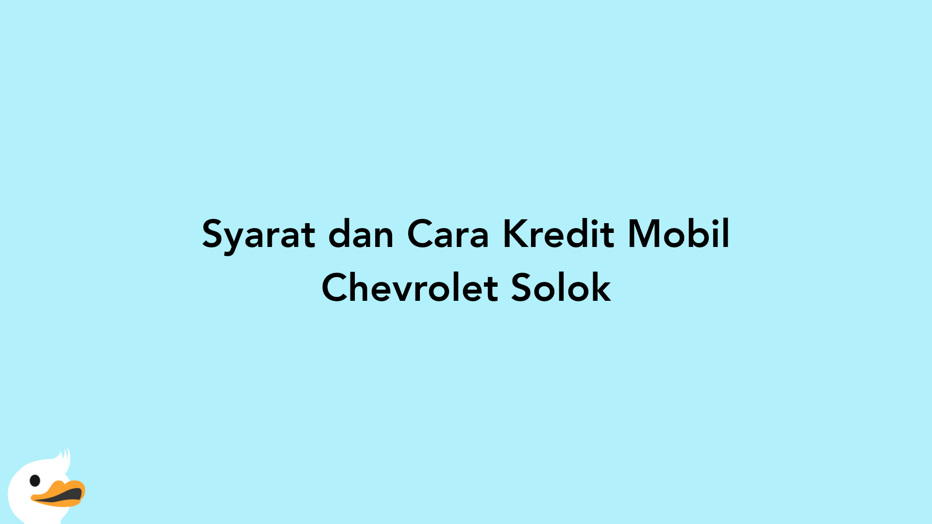 Syarat dan Cara Kredit Mobil Chevrolet Solok