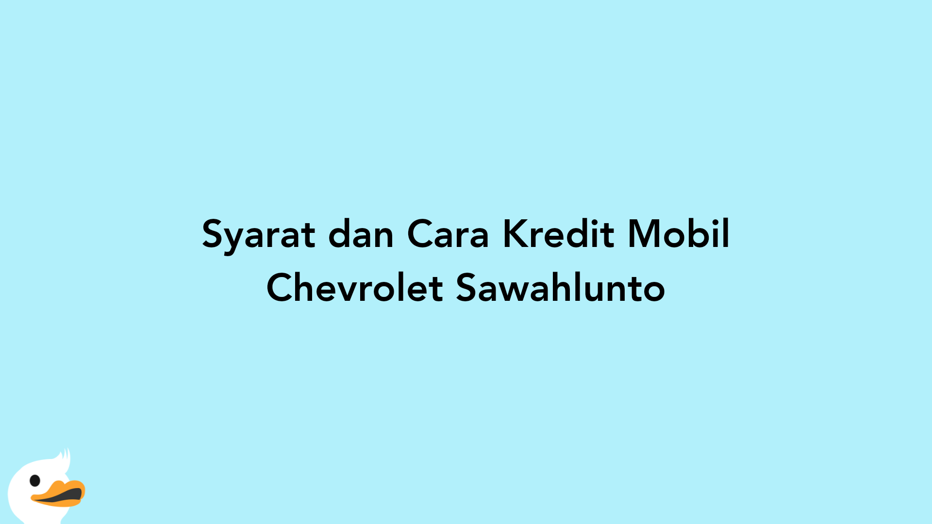 Syarat dan Cara Kredit Mobil Chevrolet Sawahlunto