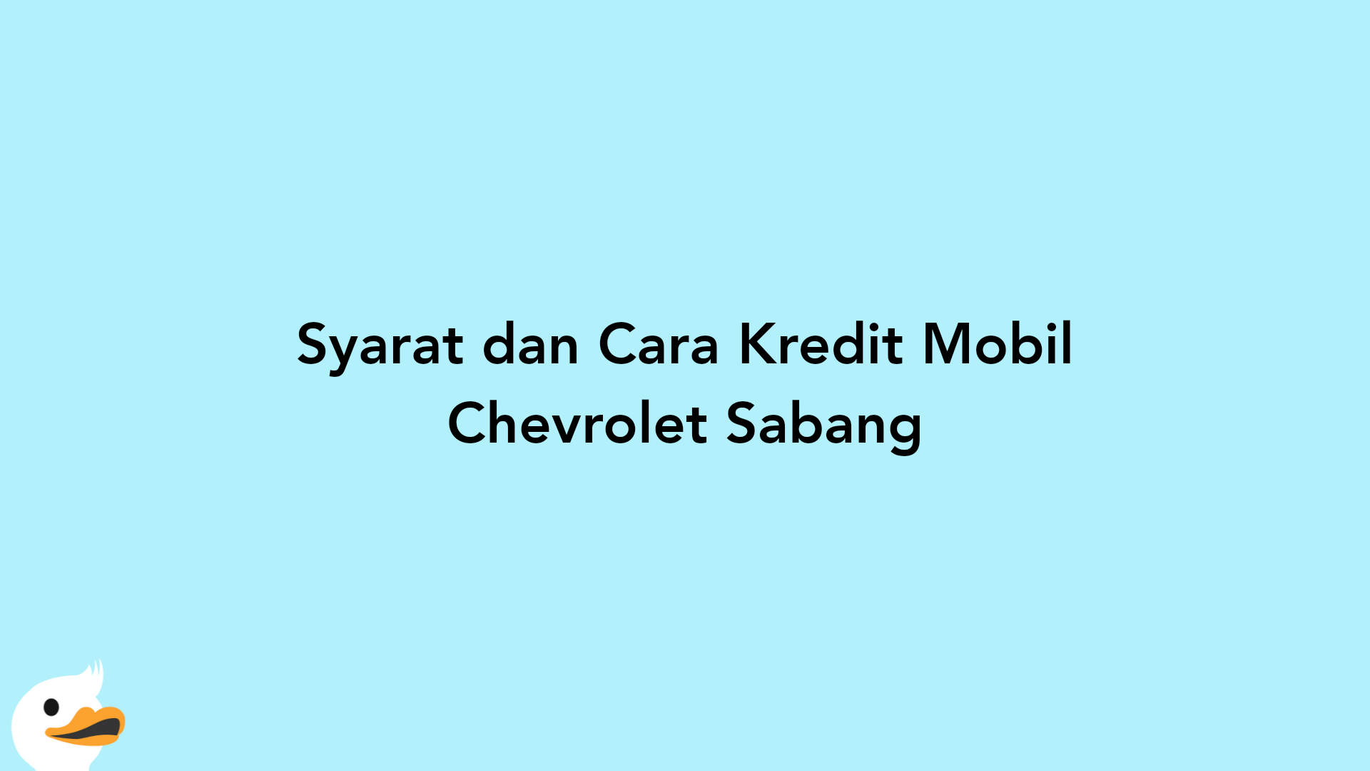 Syarat dan Cara Kredit Mobil Chevrolet Sabang