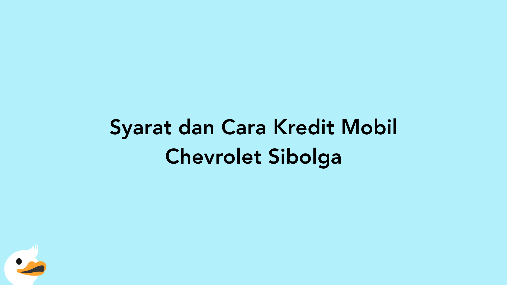 Syarat dan Cara Kredit Mobil Chevrolet Sibolga