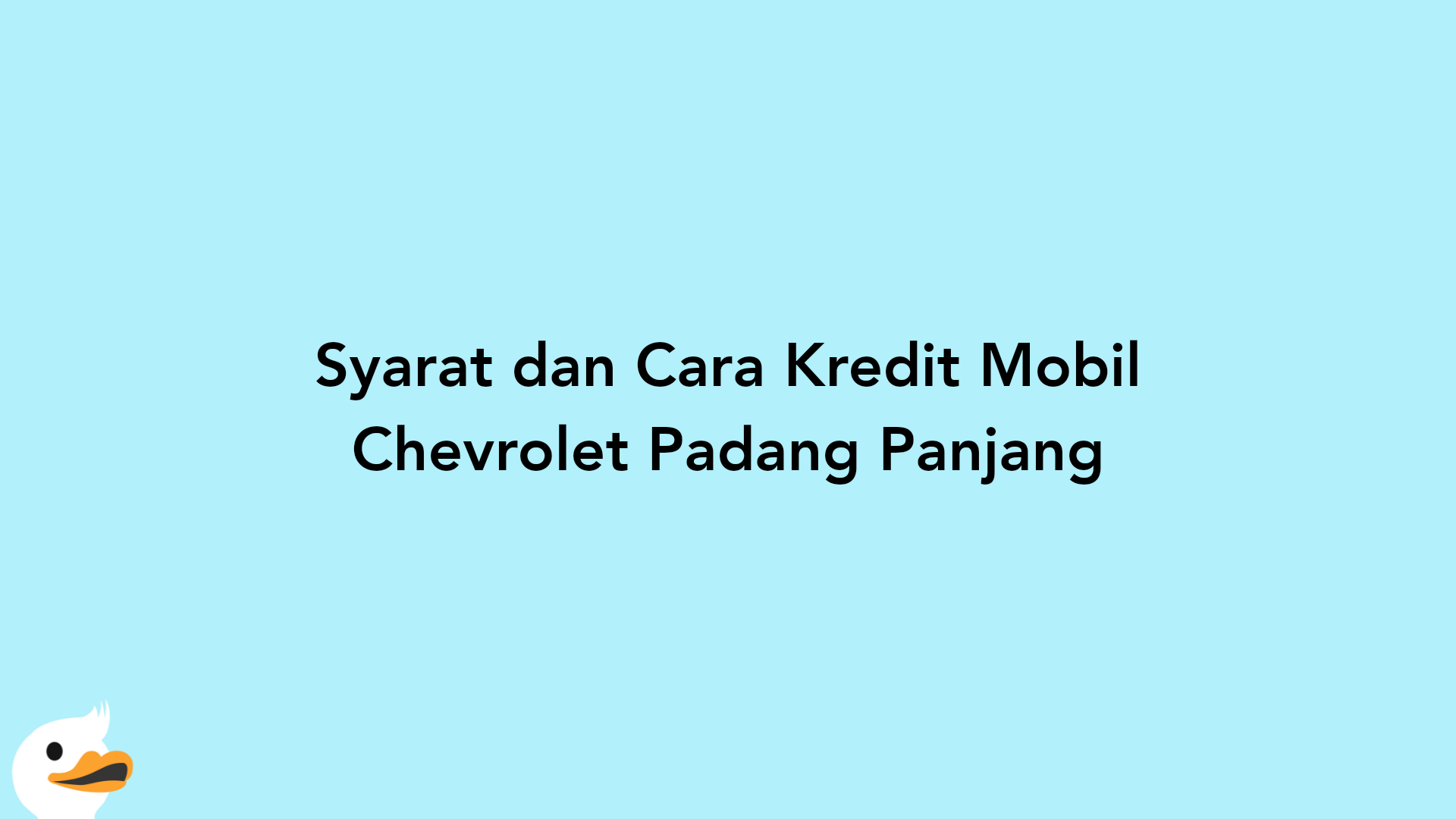 Syarat dan Cara Kredit Mobil Chevrolet Padang Panjang