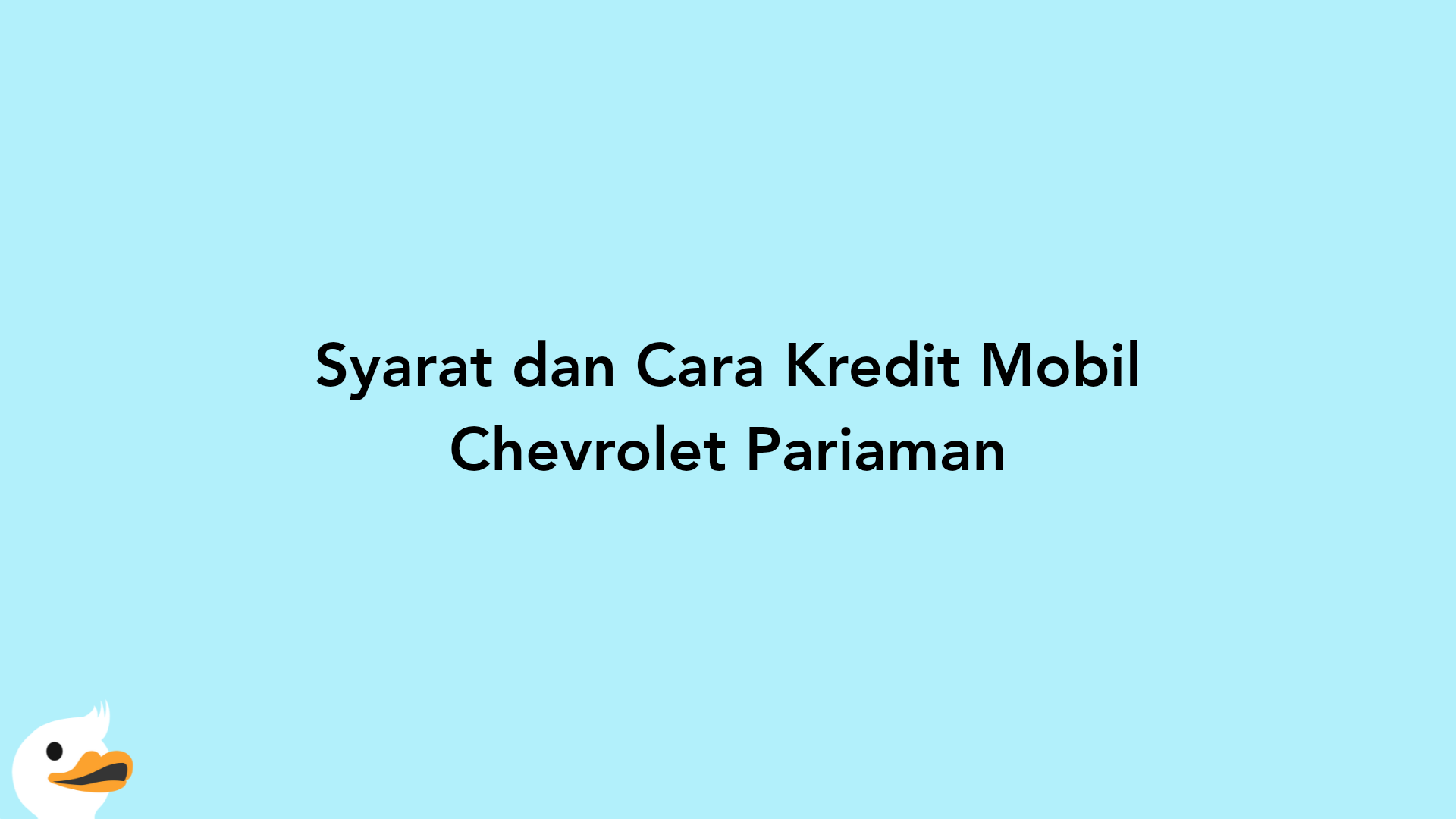 Syarat dan Cara Kredit Mobil Chevrolet Pariaman