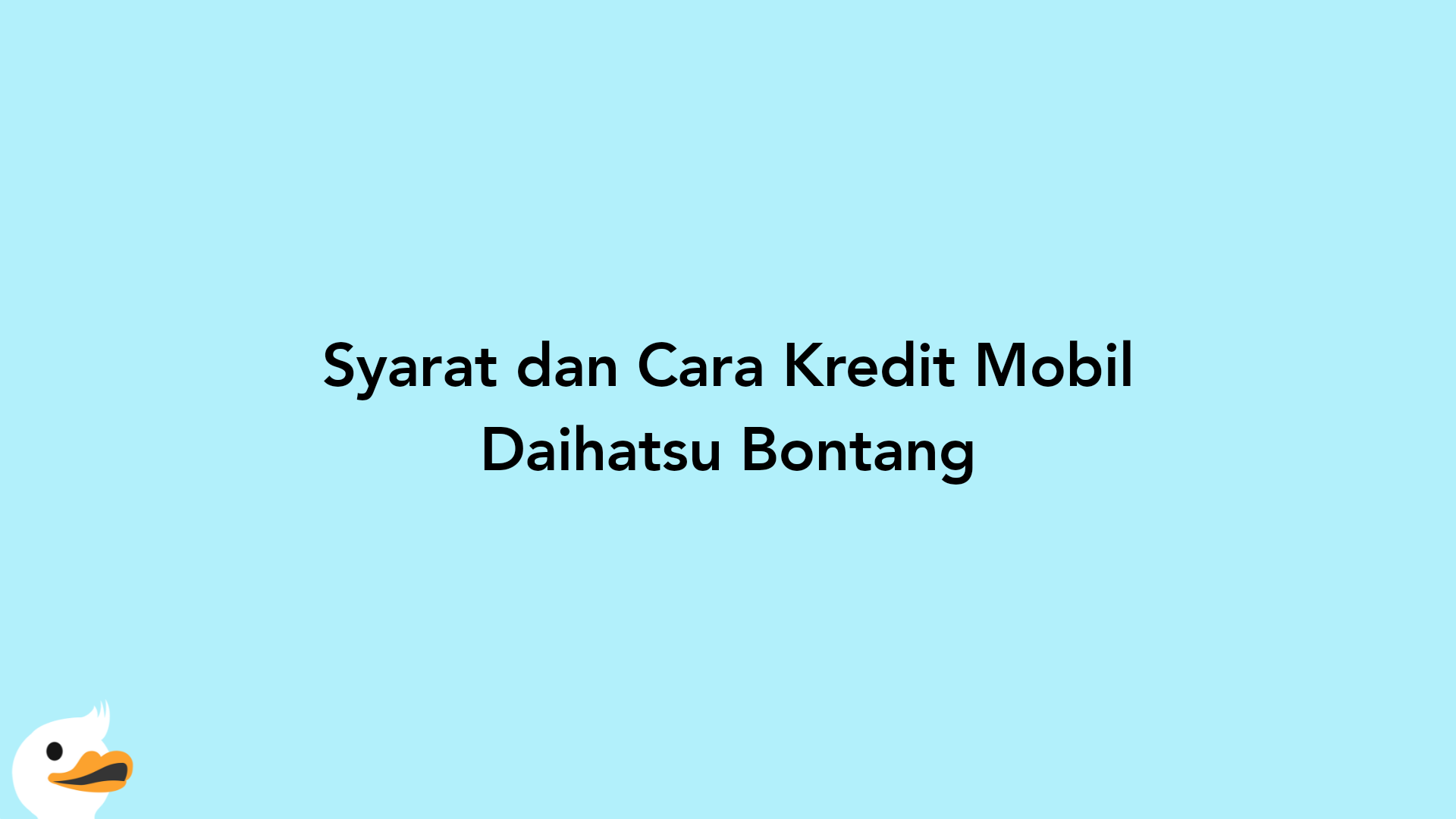 Syarat dan Cara Kredit Mobil Daihatsu Bontang