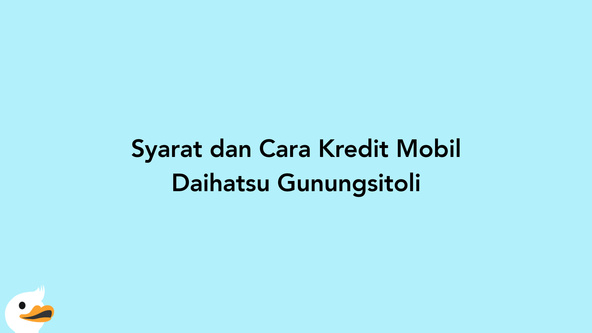 Syarat dan Cara Kredit Mobil Daihatsu Gunungsitoli