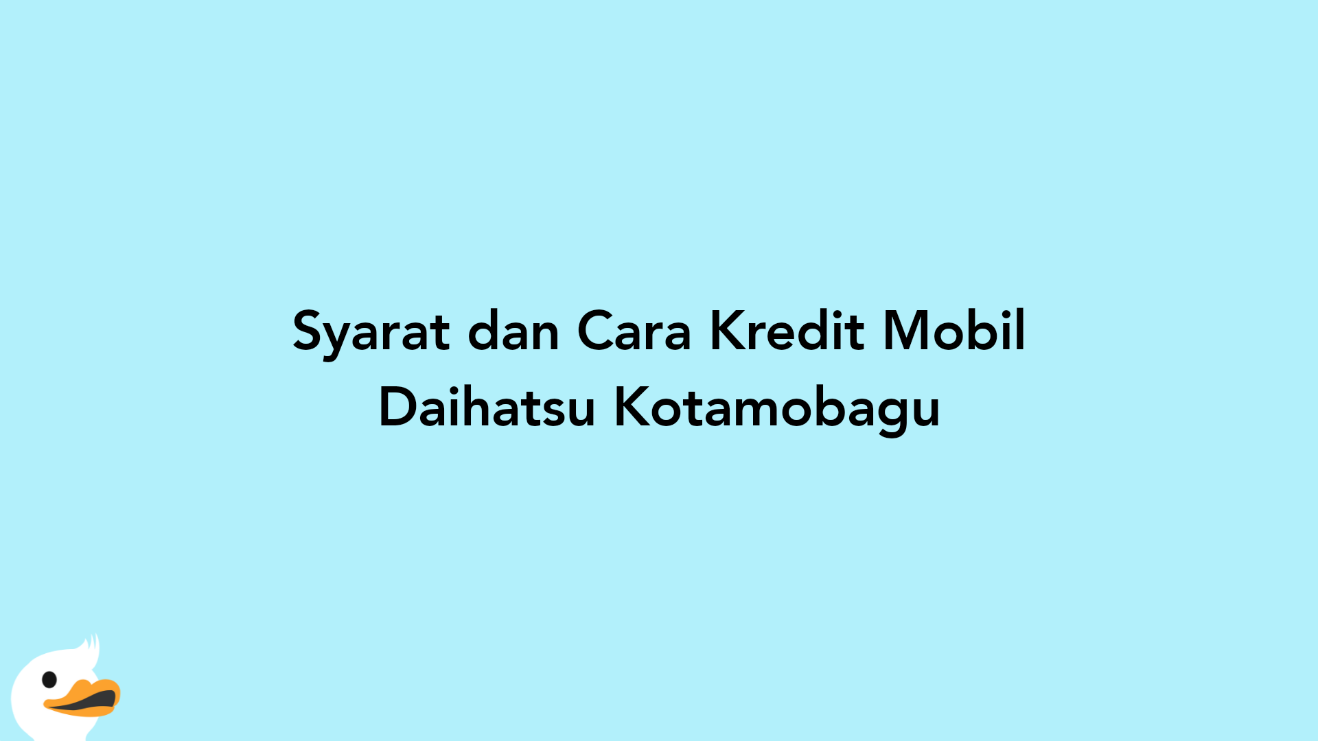 Syarat dan Cara Kredit Mobil Daihatsu Kotamobagu