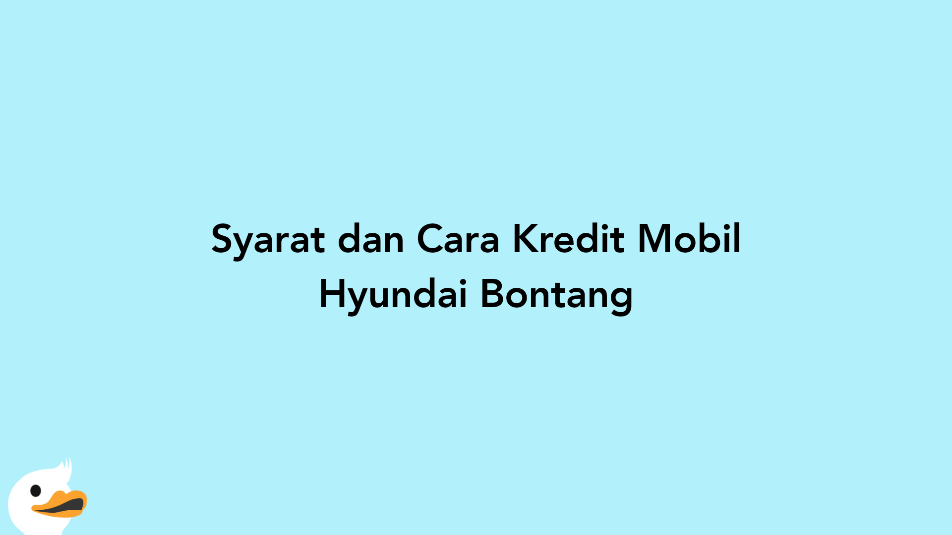 Syarat dan Cara Kredit Mobil Hyundai Bontang