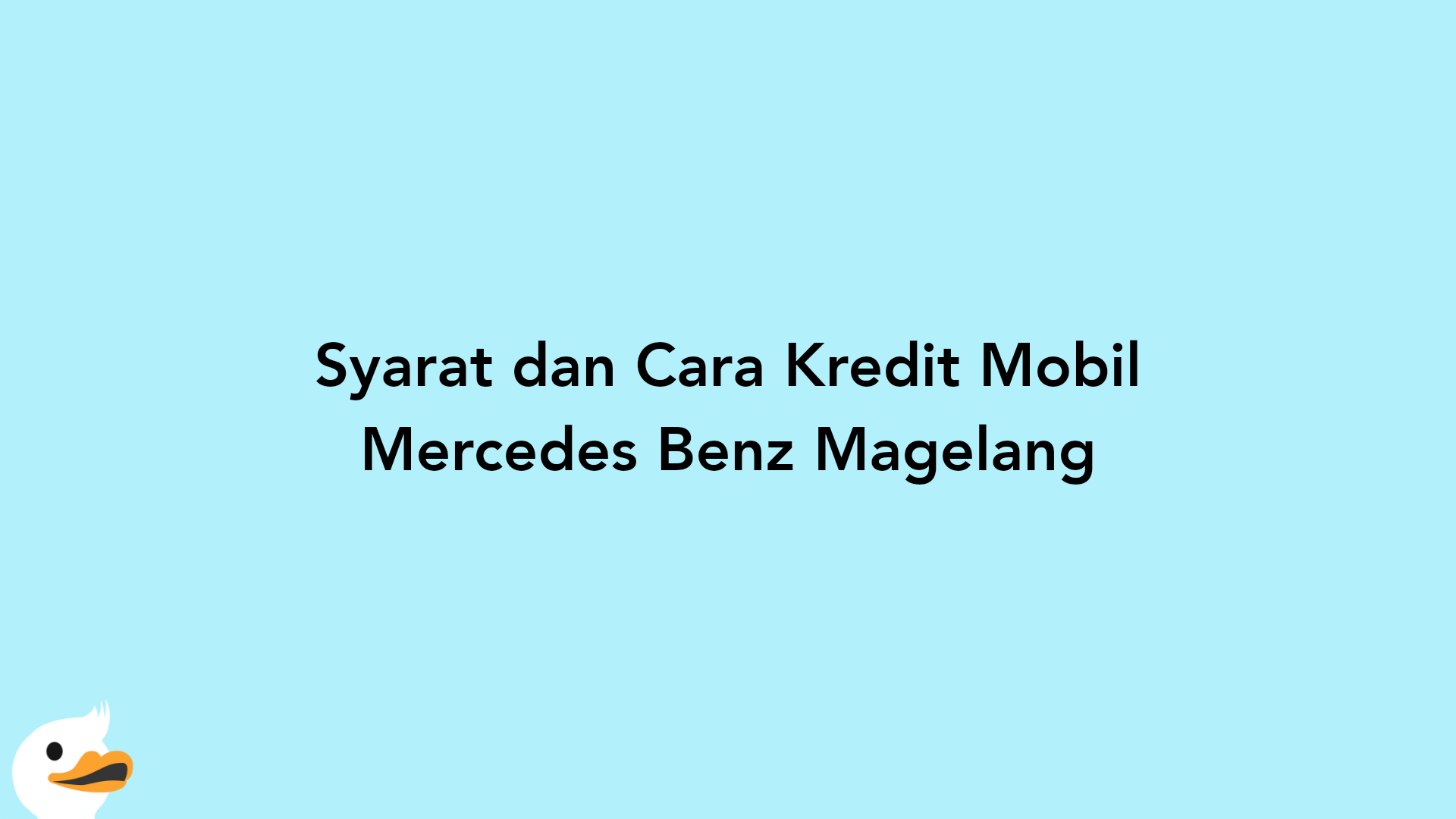 Syarat dan Cara Kredit Mobil Mercedes Benz Magelang