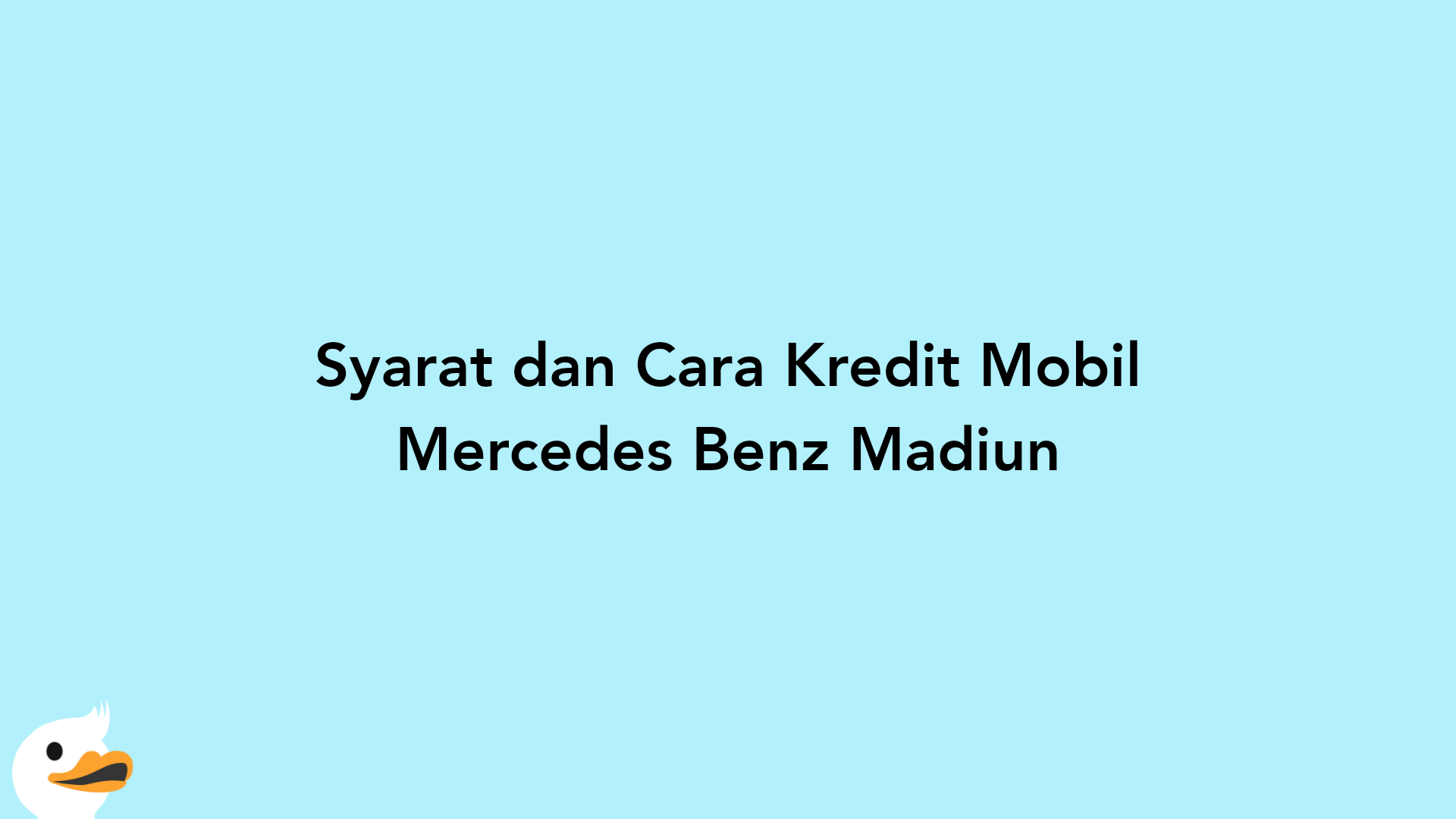 Syarat dan Cara Kredit Mobil Mercedes Benz Madiun