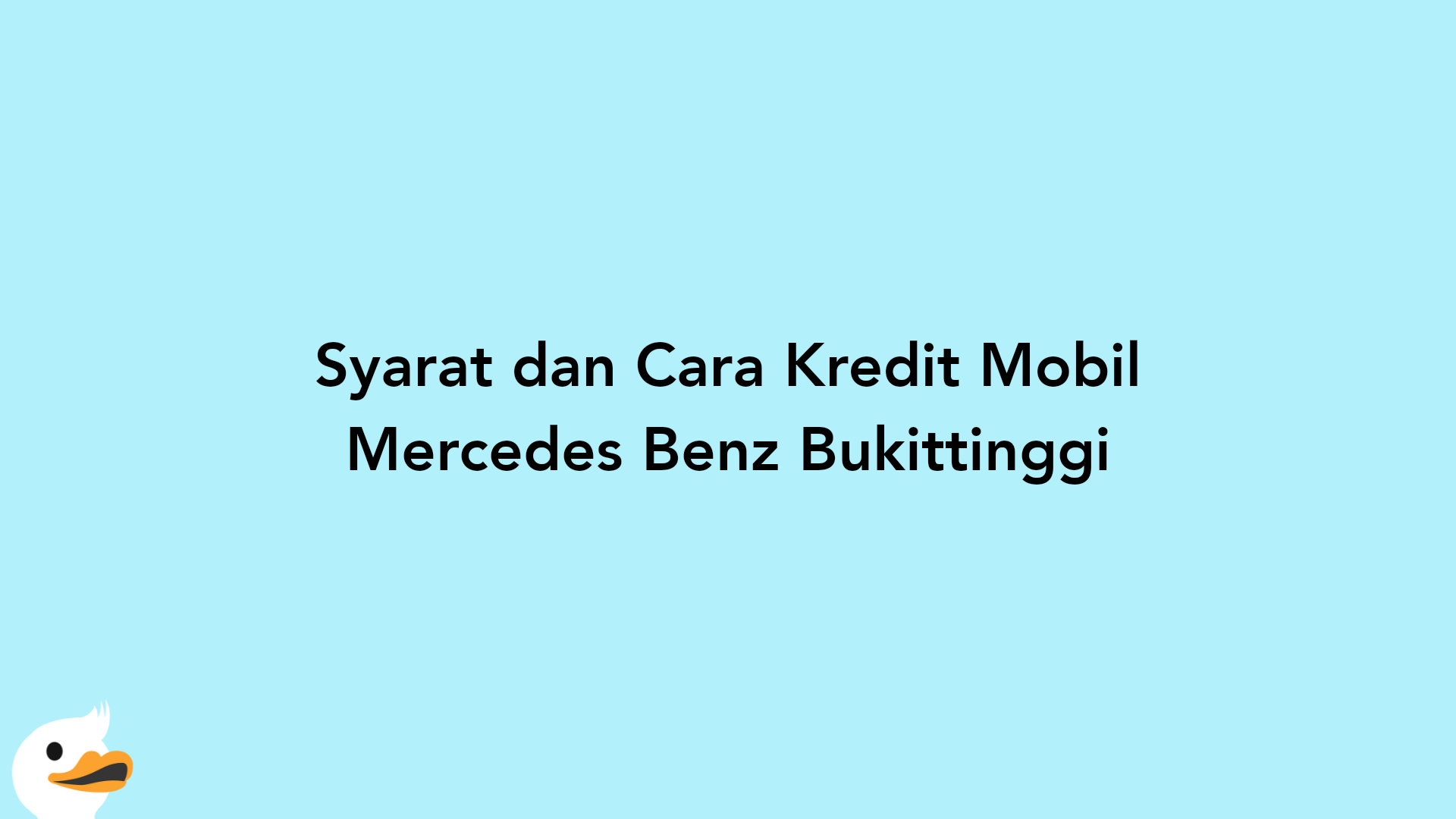 Syarat dan Cara Kredit Mobil Mercedes Benz Bukittinggi