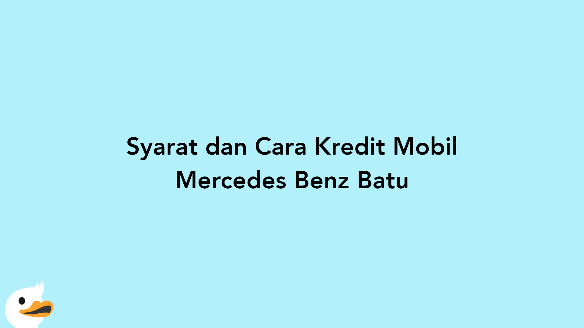 Syarat dan Cara Kredit Mobil Mercedes Benz Batu