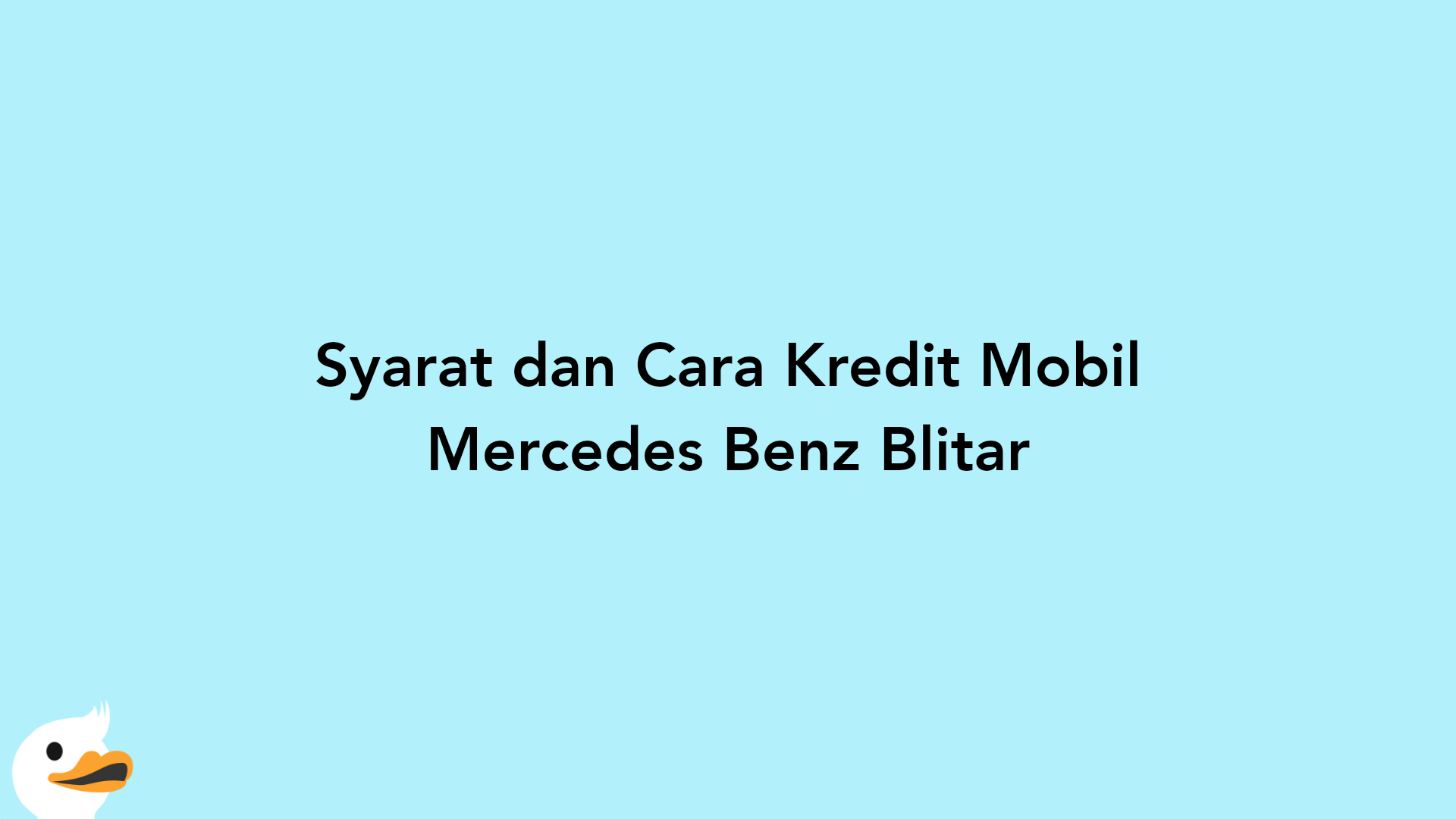 Syarat dan Cara Kredit Mobil Mercedes Benz Blitar