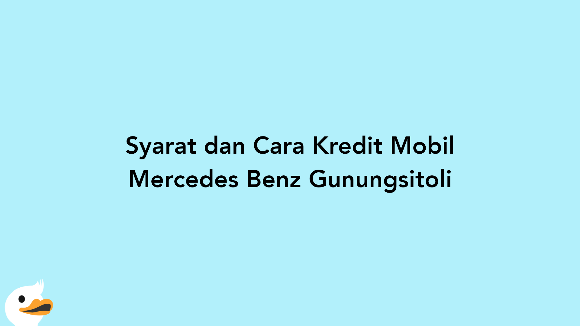 Syarat dan Cara Kredit Mobil Mercedes Benz Gunungsitoli