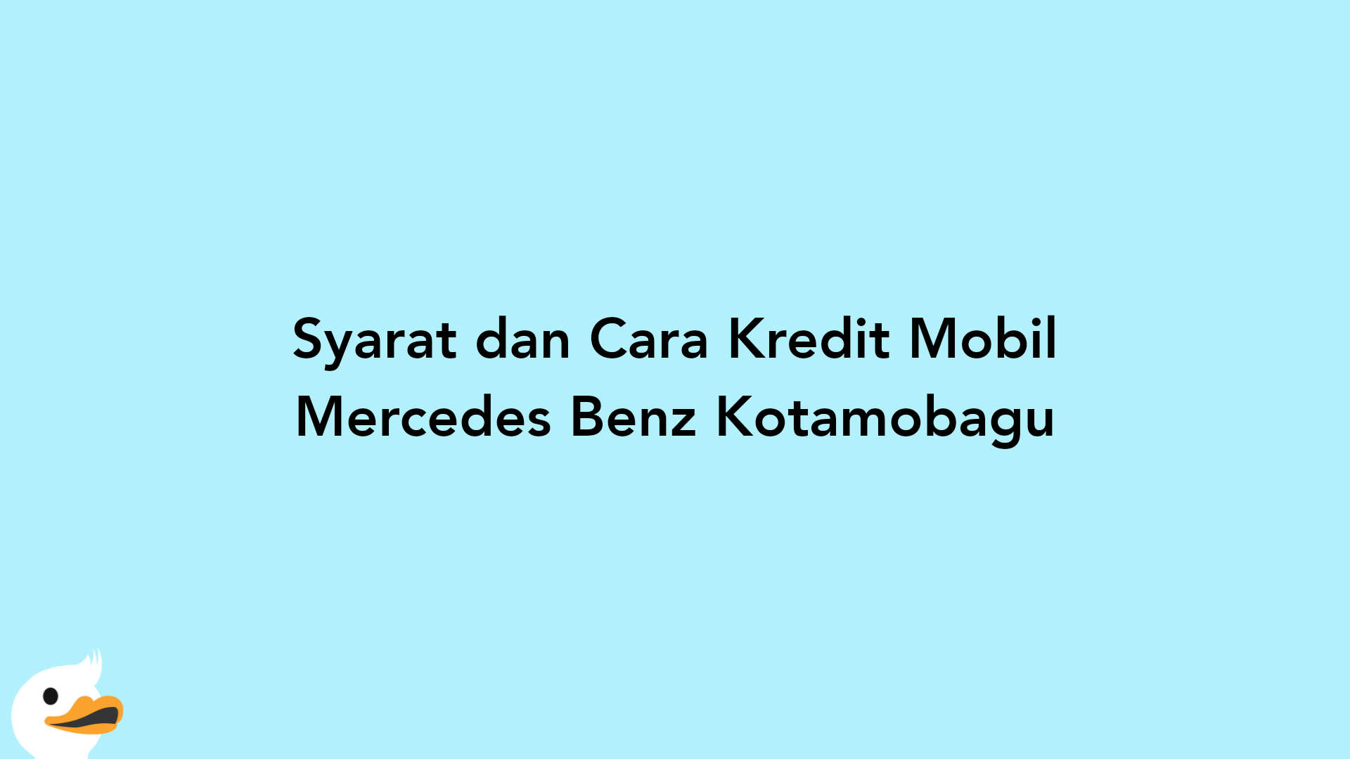 Syarat dan Cara Kredit Mobil Mercedes Benz Kotamobagu