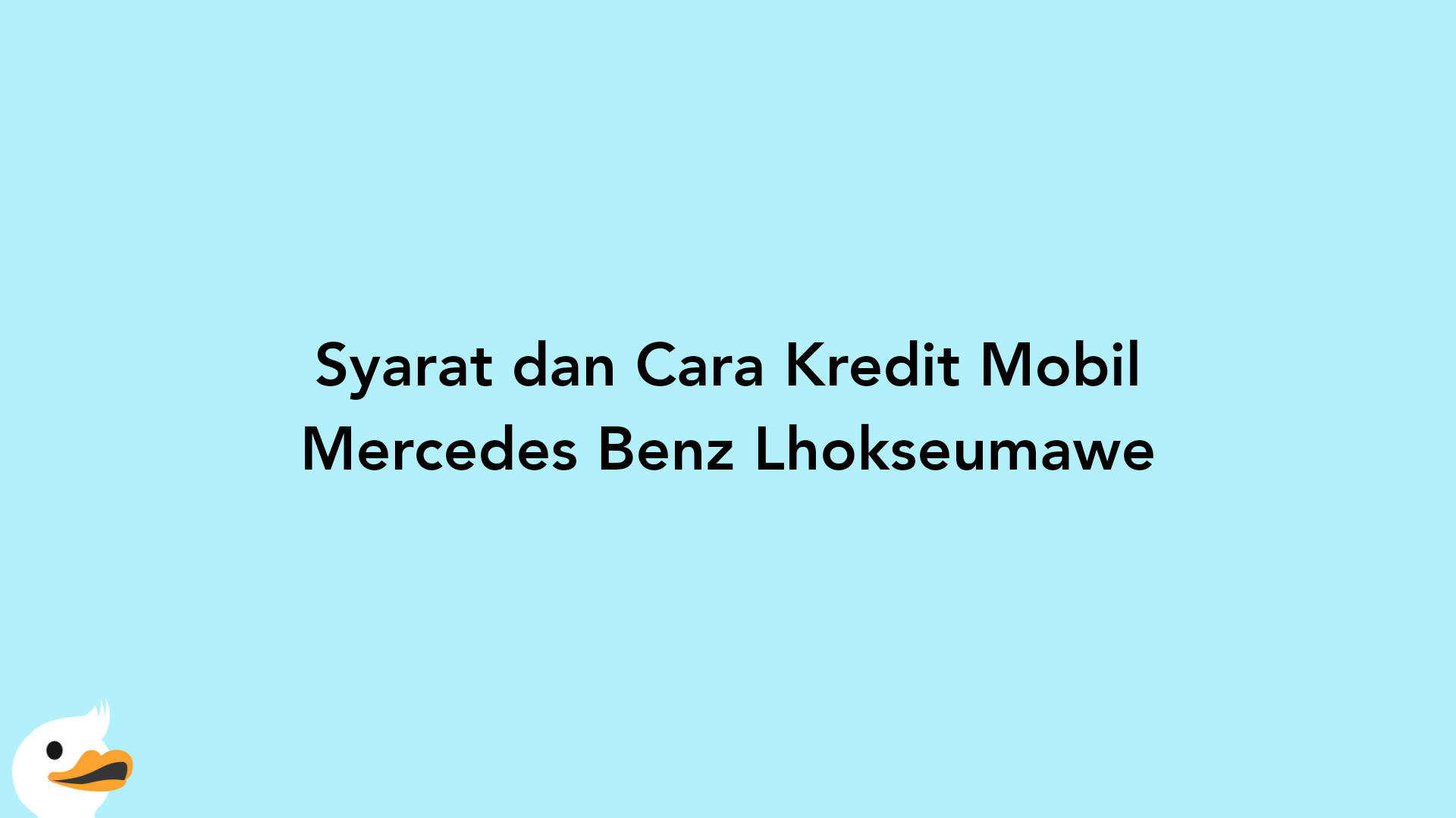 Syarat dan Cara Kredit Mobil Mercedes Benz Lhokseumawe