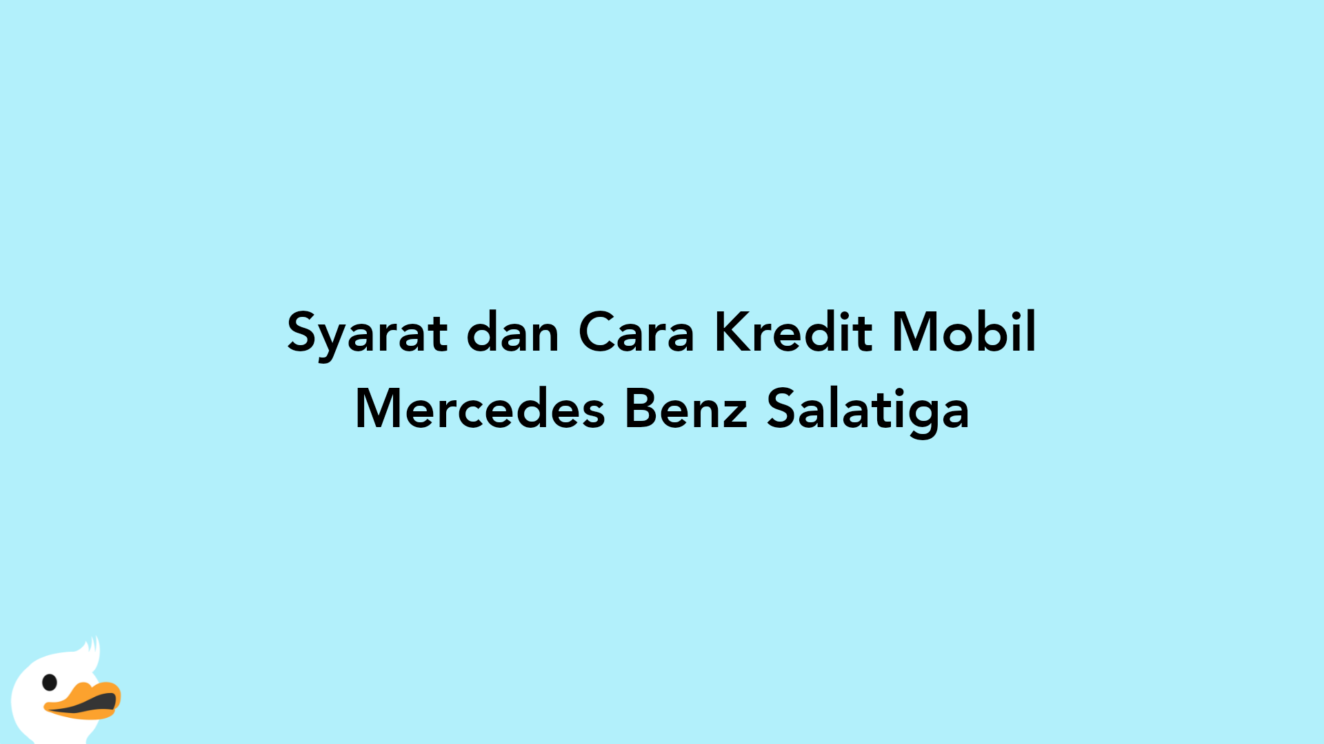 Syarat dan Cara Kredit Mobil Mercedes Benz Salatiga