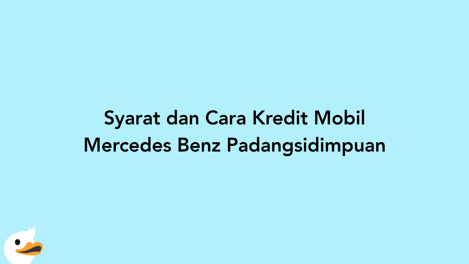 Syarat dan Cara Kredit Mobil Mercedes Benz Padangsidimpuan