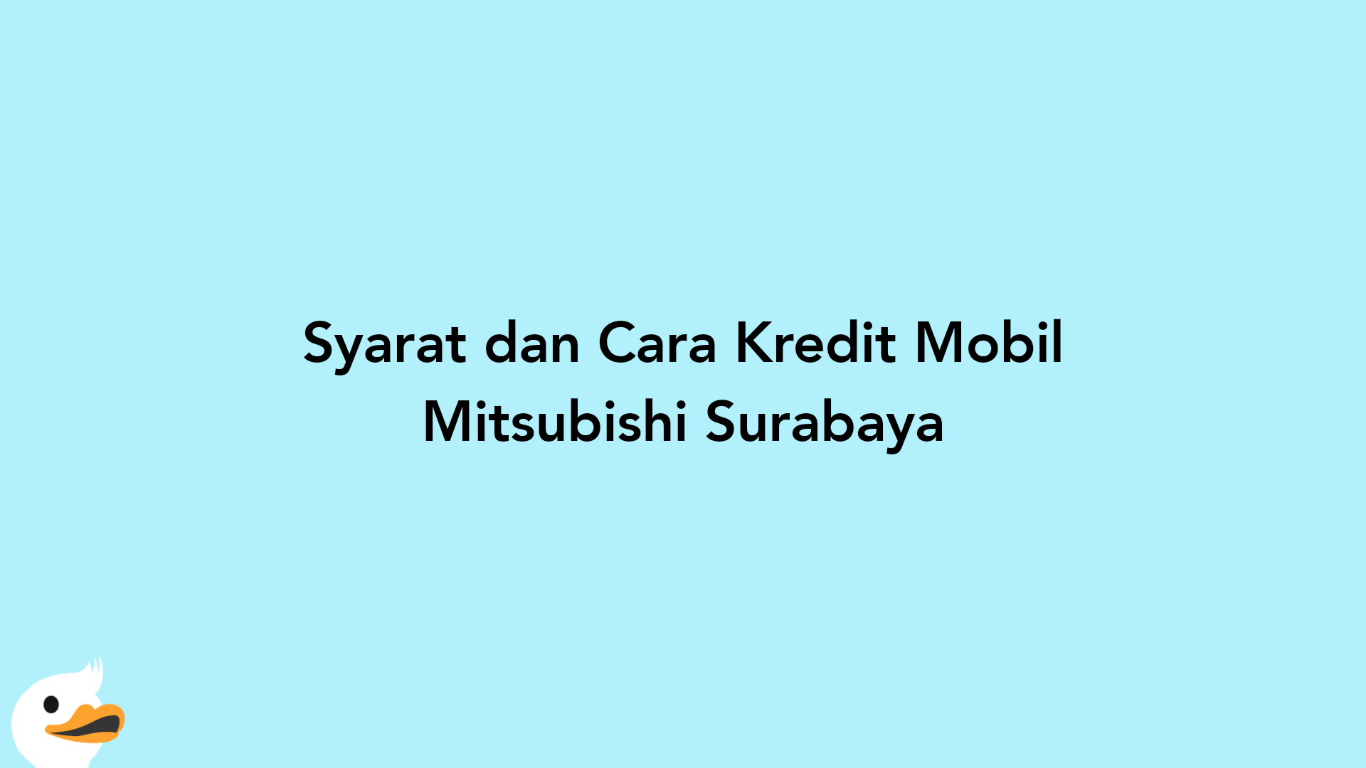 Syarat dan Cara Kredit Mobil Mitsubishi Surabaya