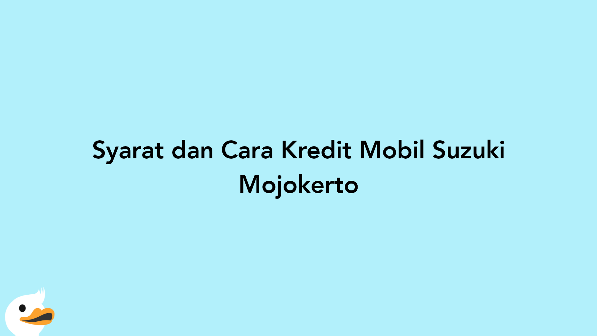 Syarat dan Cara Kredit Mobil Suzuki Mojokerto