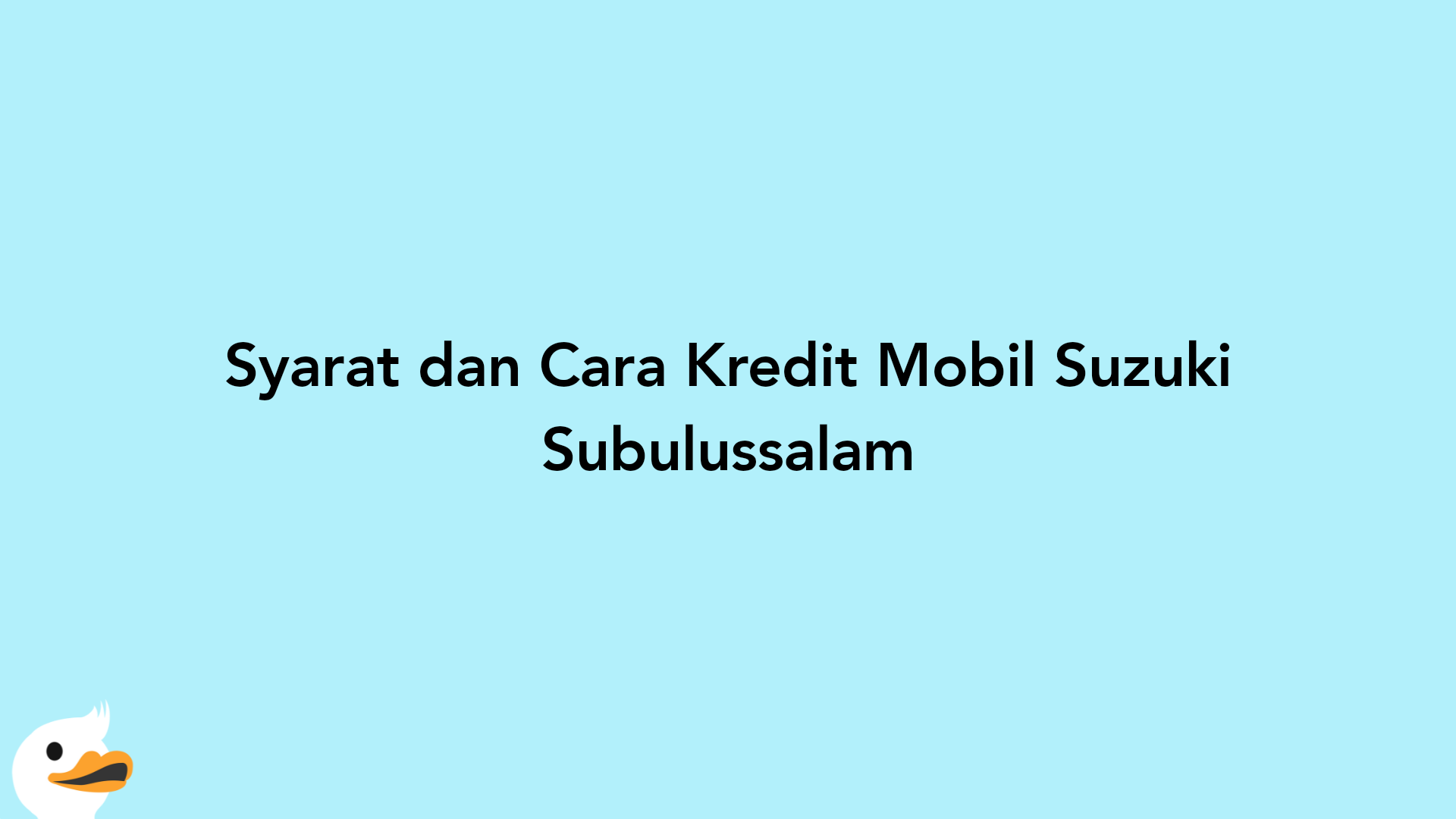 Syarat dan Cara Kredit Mobil Suzuki Subulussalam