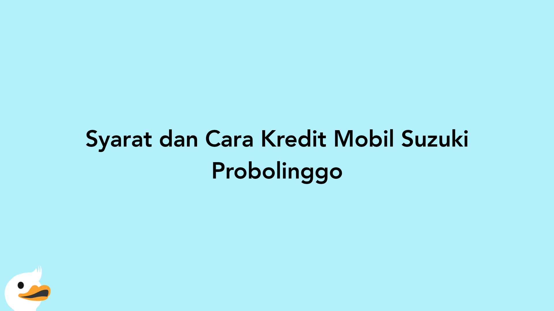 Syarat dan Cara Kredit Mobil Suzuki Probolinggo