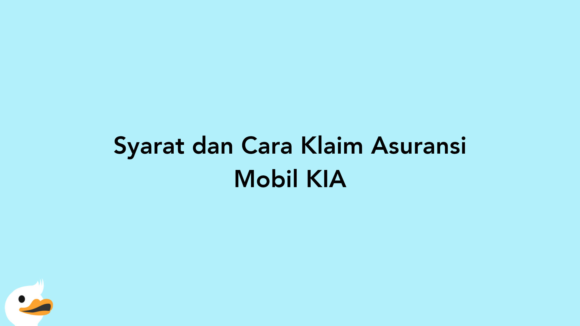 Syarat dan Cara Klaim Asuransi Mobil KIA