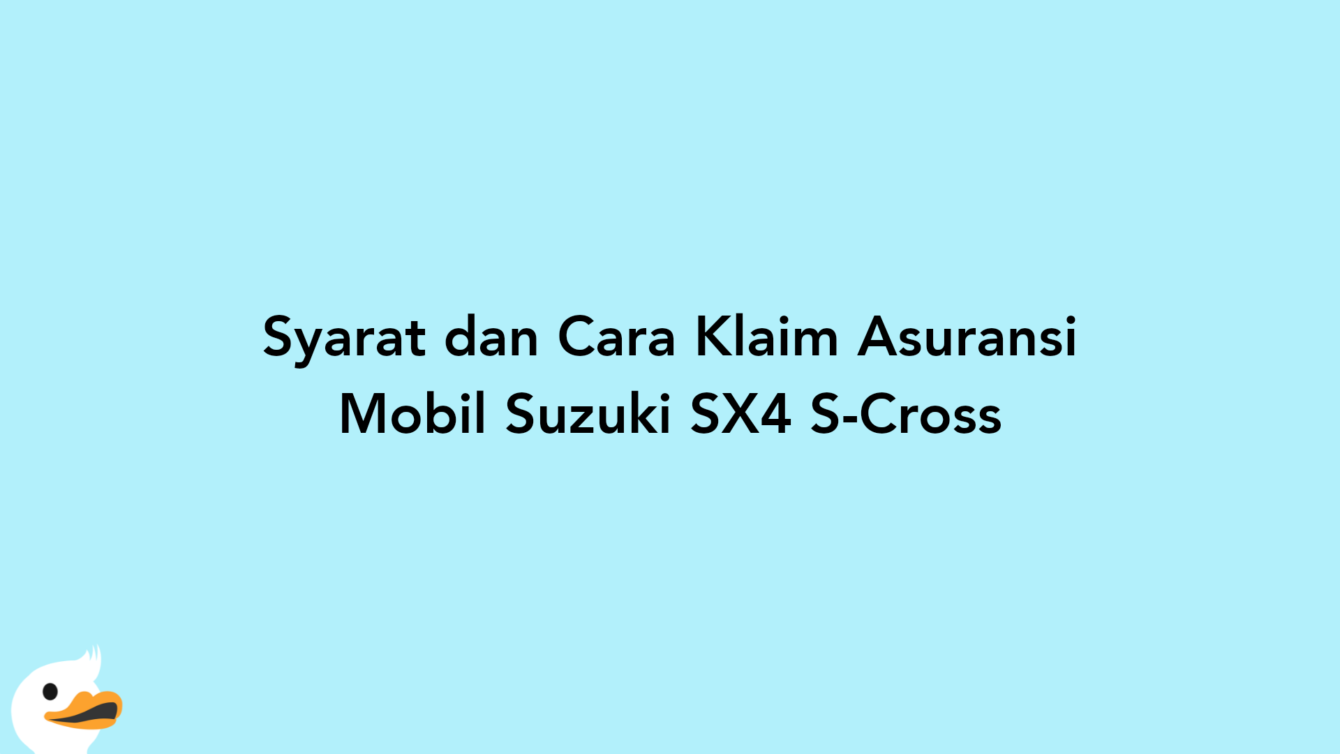 Syarat dan Cara Klaim Asuransi Mobil Suzuki SX4 S-Cross