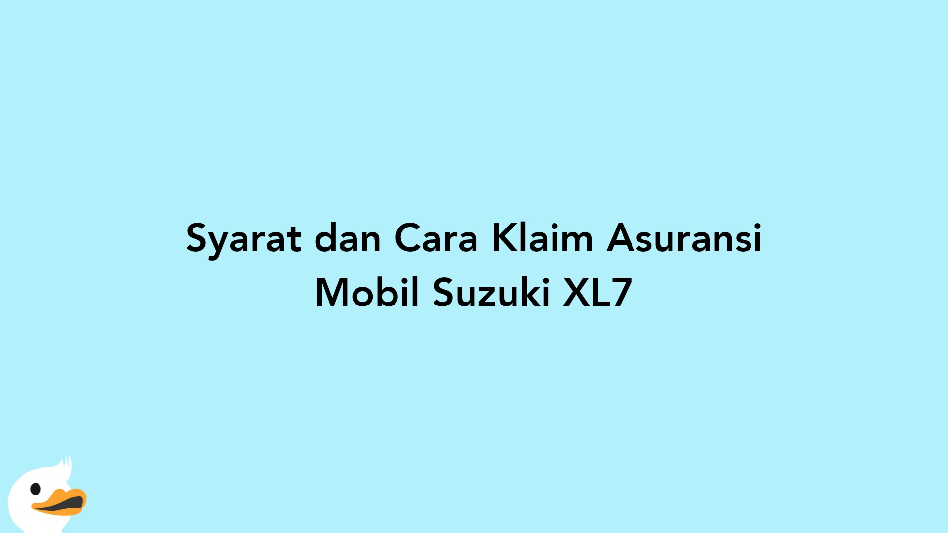 Syarat dan Cara Klaim Asuransi Mobil Suzuki XL7