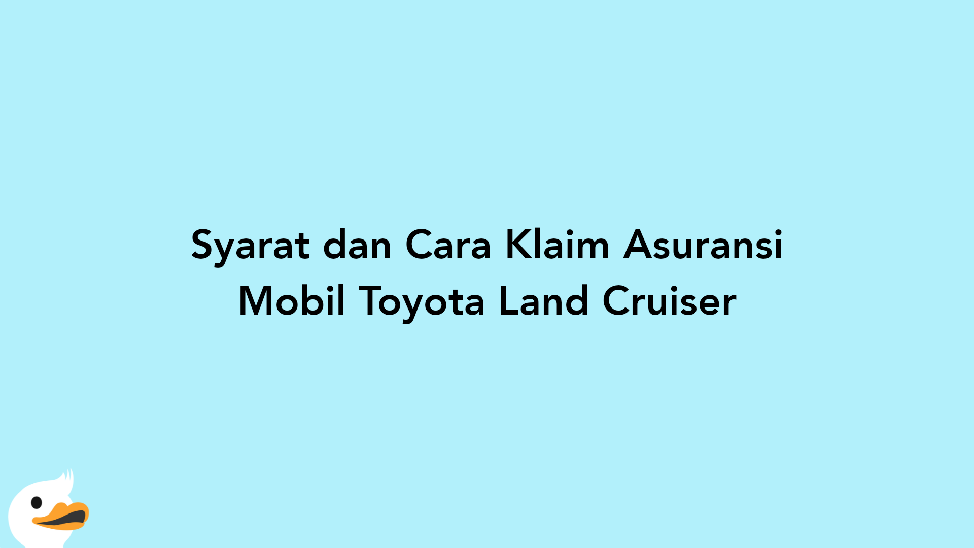 Syarat dan Cara Klaim Asuransi Mobil Toyota Land Cruiser