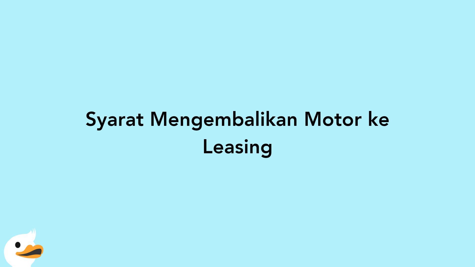 Syarat Mengembalikan Motor ke Leasing