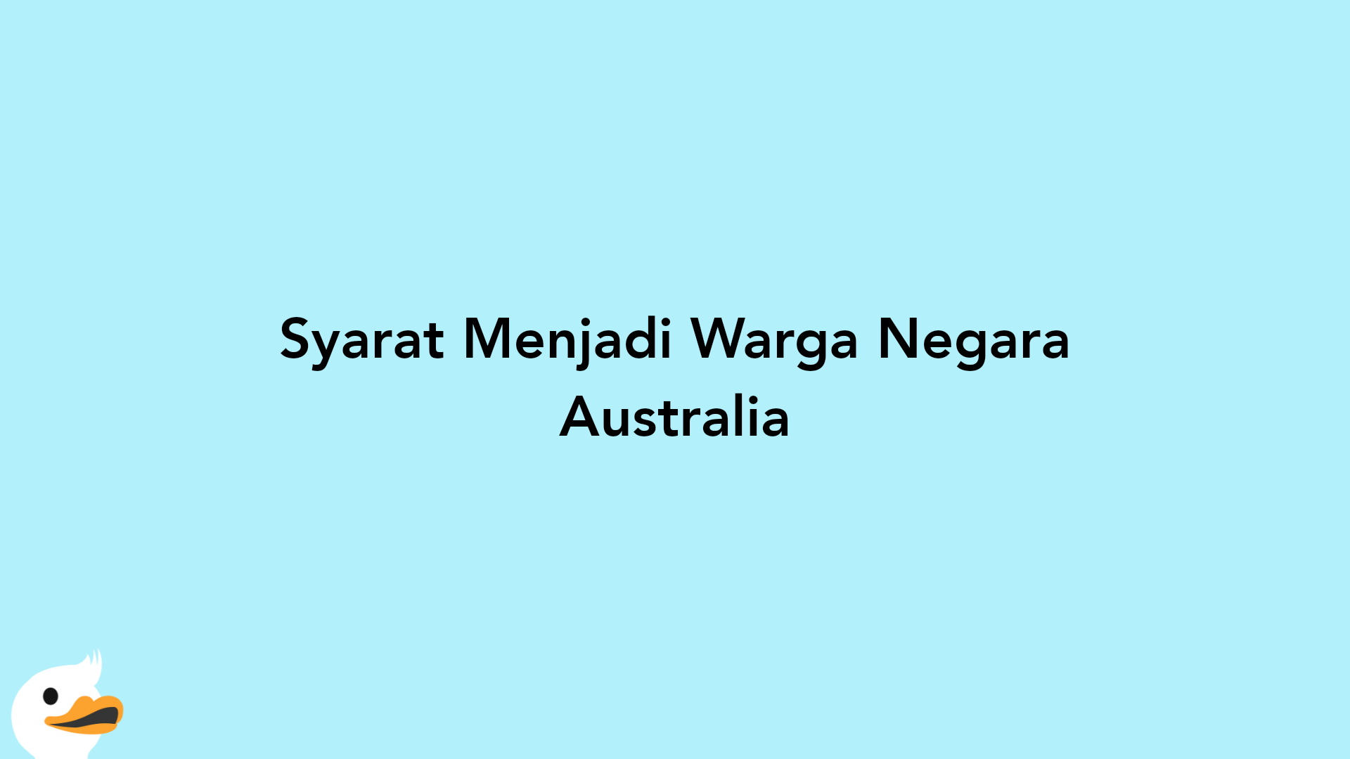 Syarat Menjadi Warga Negara Australia