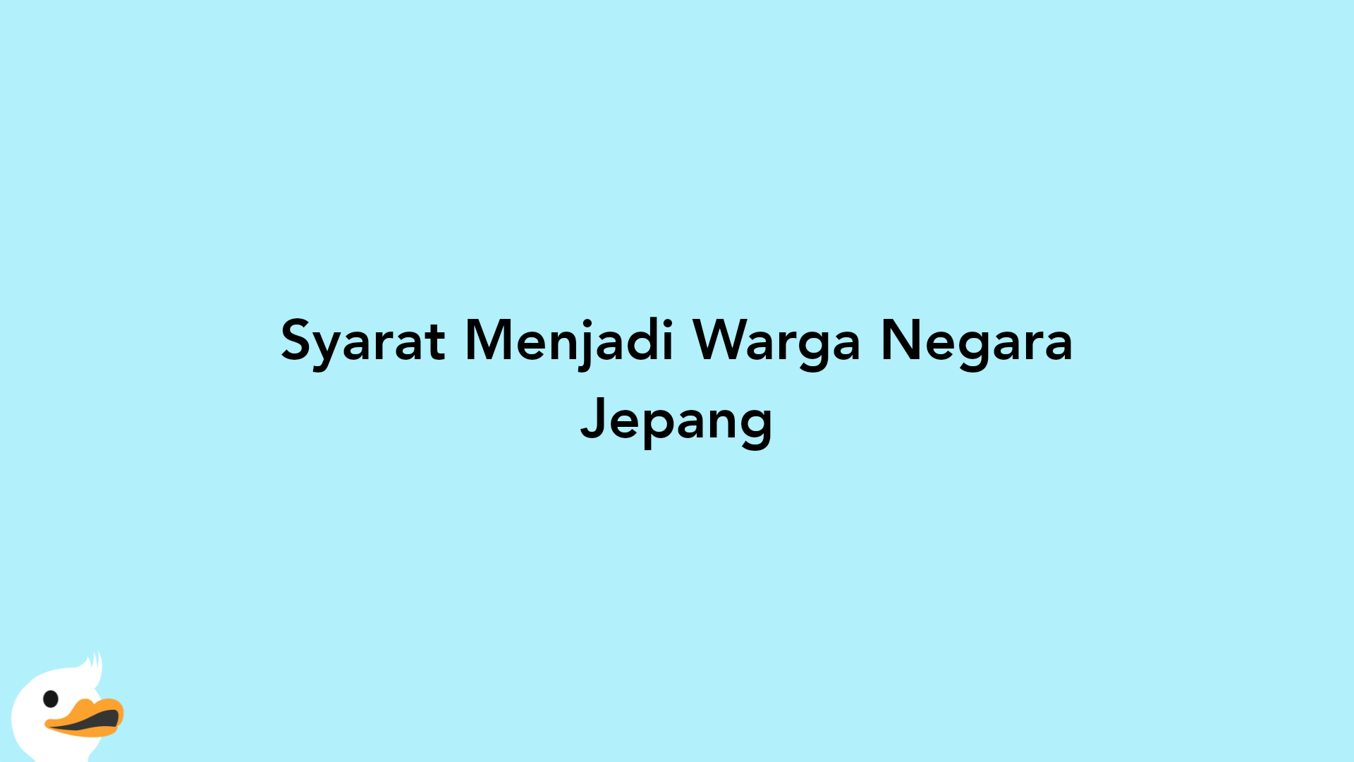 Syarat Menjadi Warga Negara Jepang