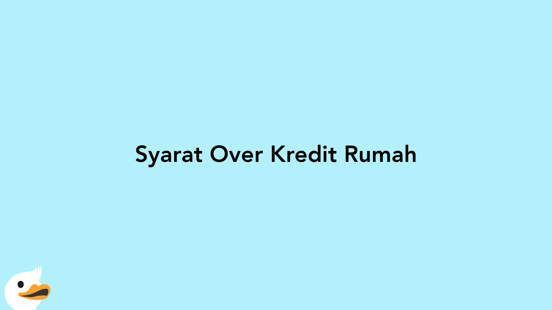 Syarat Over Kredit Rumah