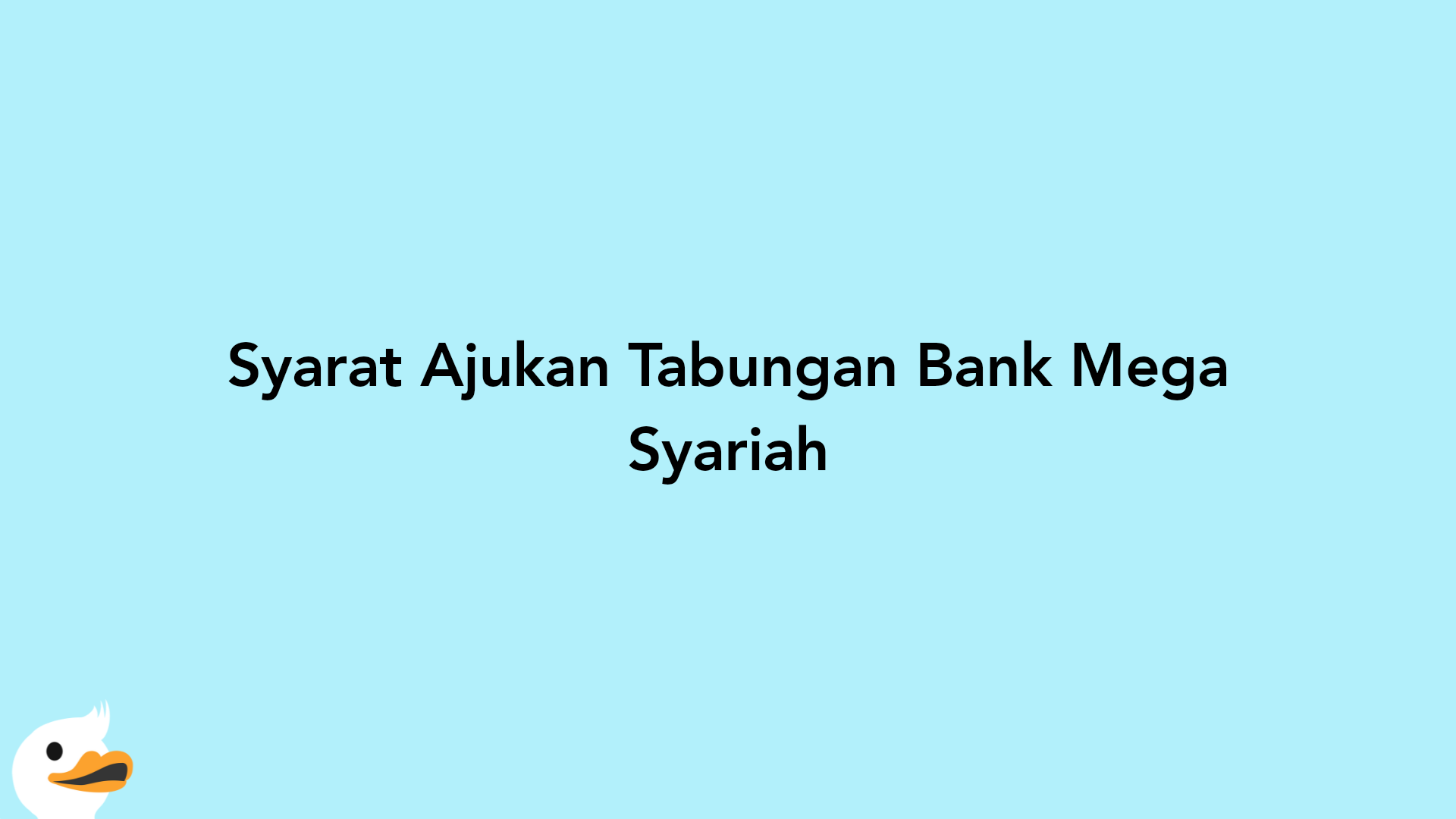 Syarat Ajukan Tabungan Bank Mega Syariah