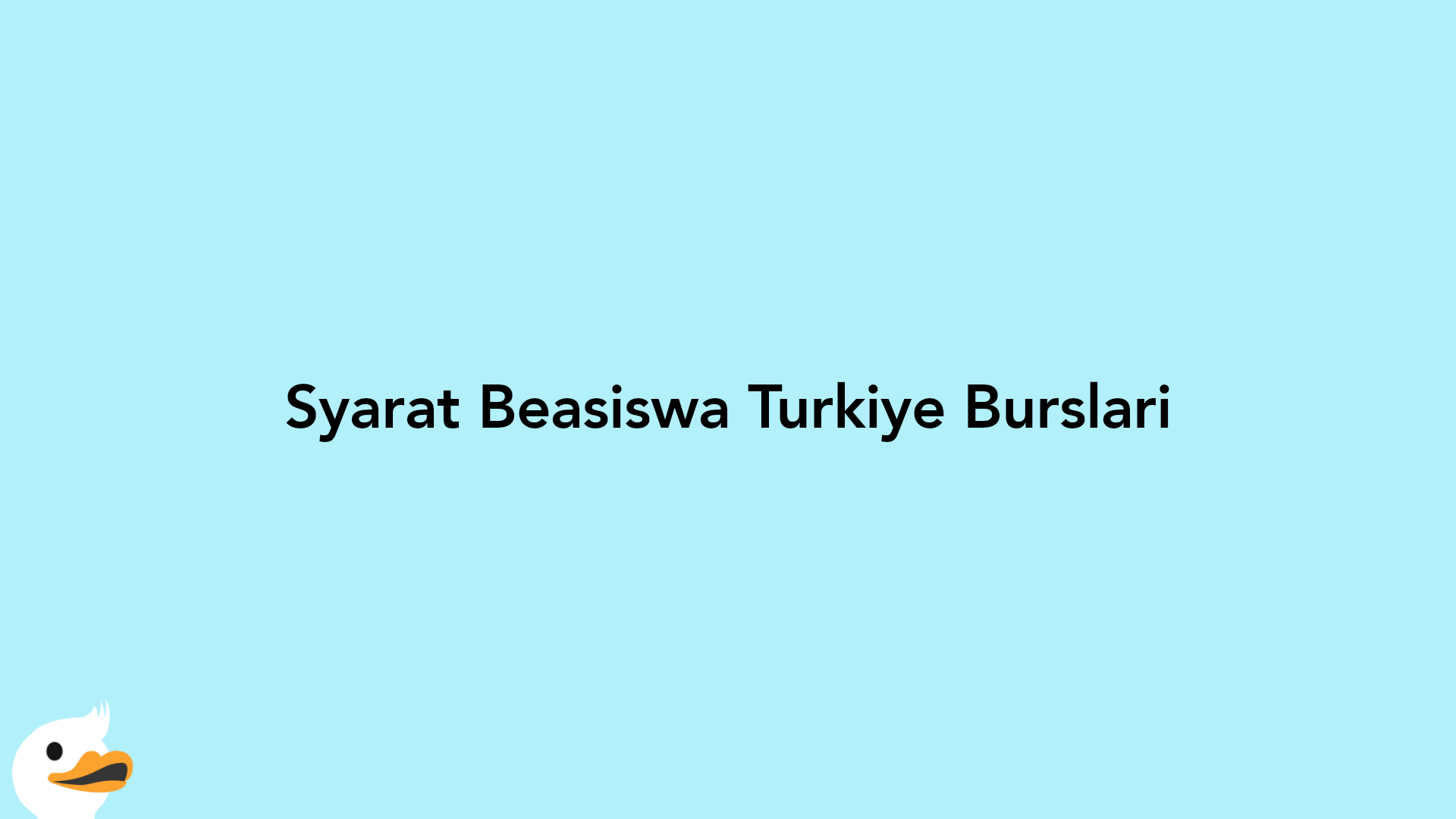 Syarat Beasiswa Turkiye Burslari