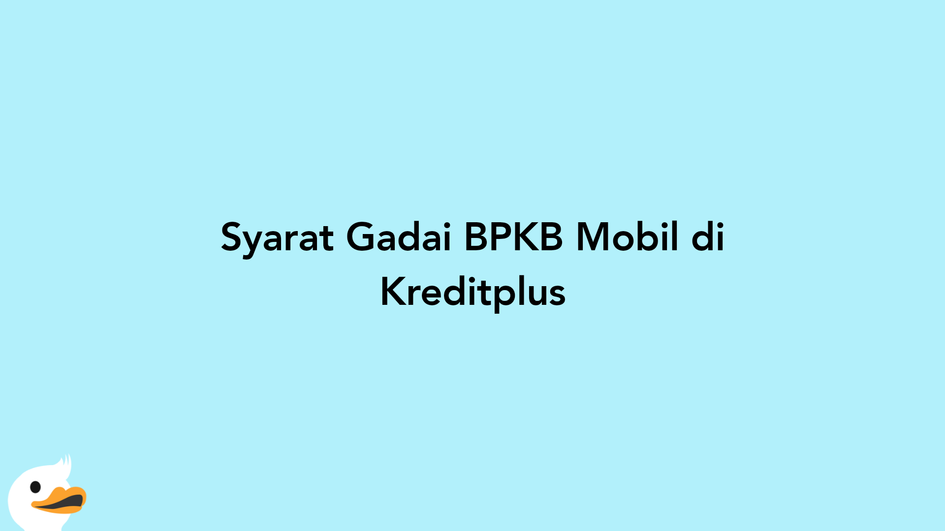 Syarat Gadai BPKB Mobil di Kreditplus