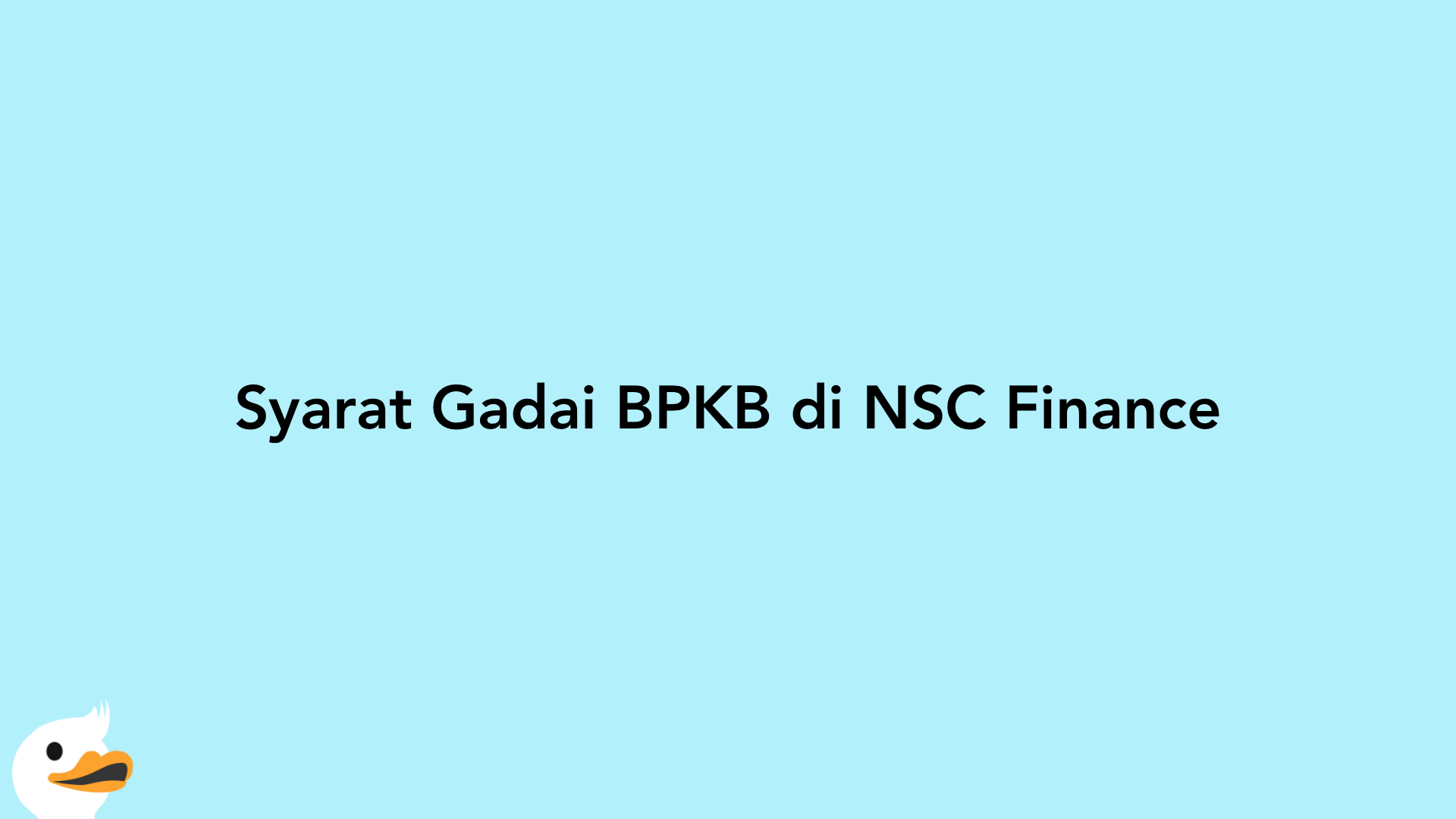 Syarat Gadai BPKB di NSC Finance