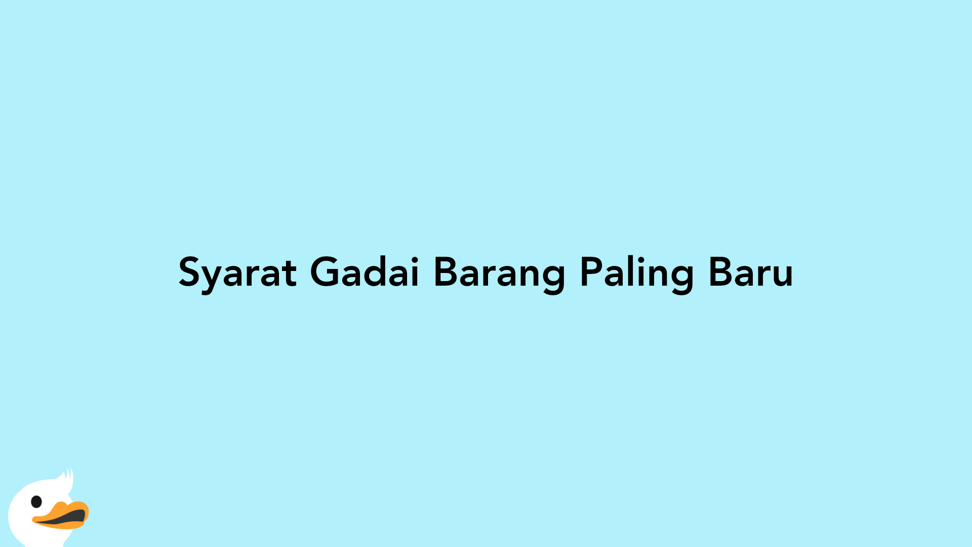 Syarat Gadai Barang Paling Baru