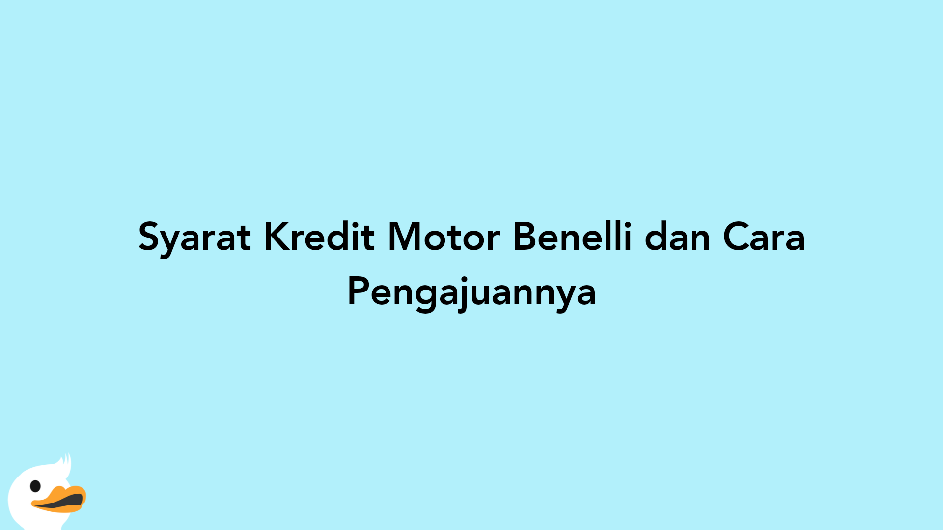 Syarat Kredit Motor Benelli dan Cara Pengajuannya