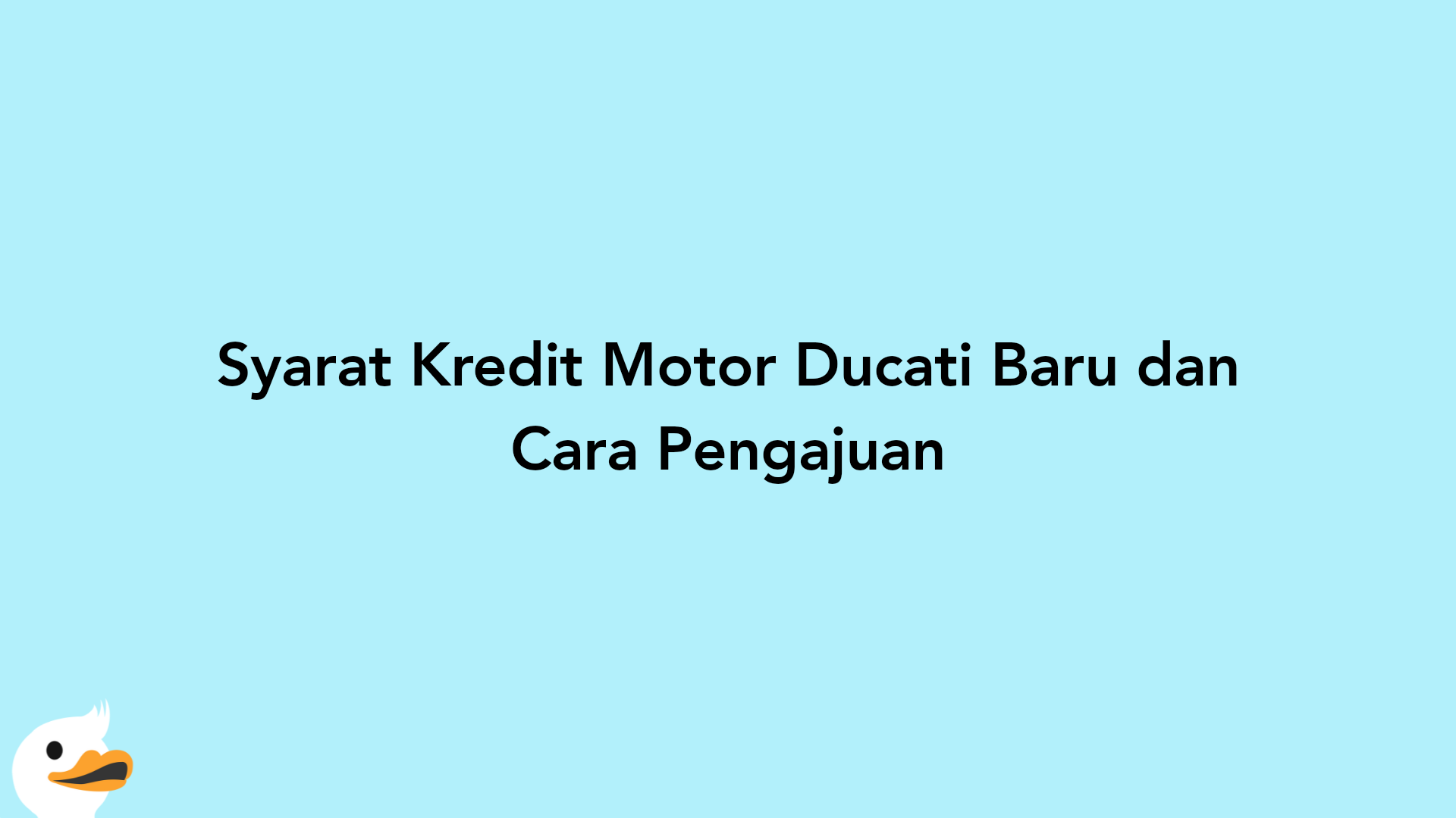 Syarat Kredit Motor Ducati Baru dan Cara Pengajuan