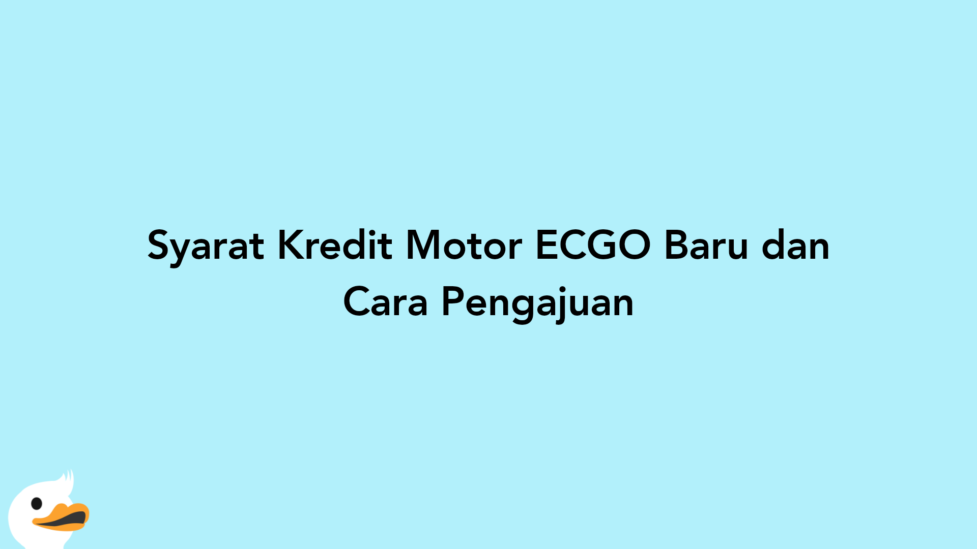 Syarat Kredit Motor ECGO Baru dan Cara Pengajuan