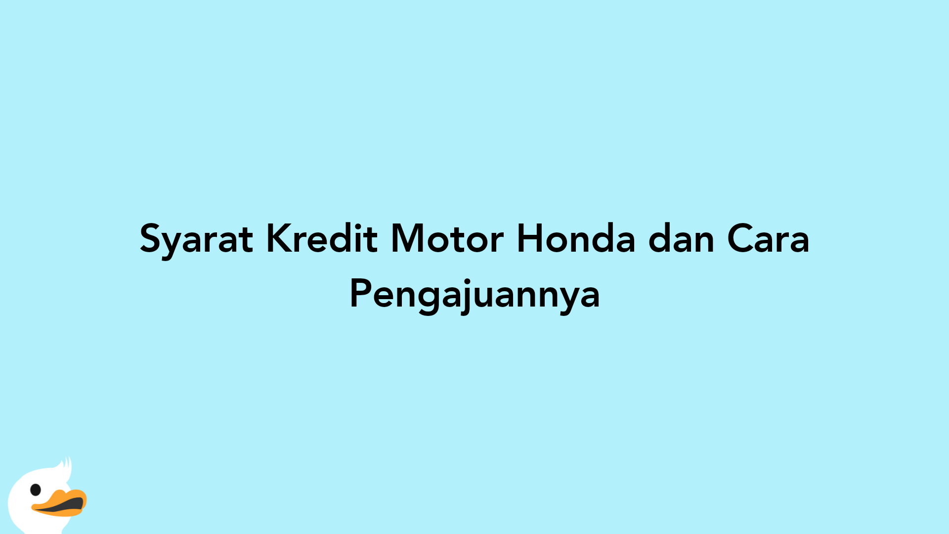 Syarat Kredit Motor Honda dan Cara Pengajuannya