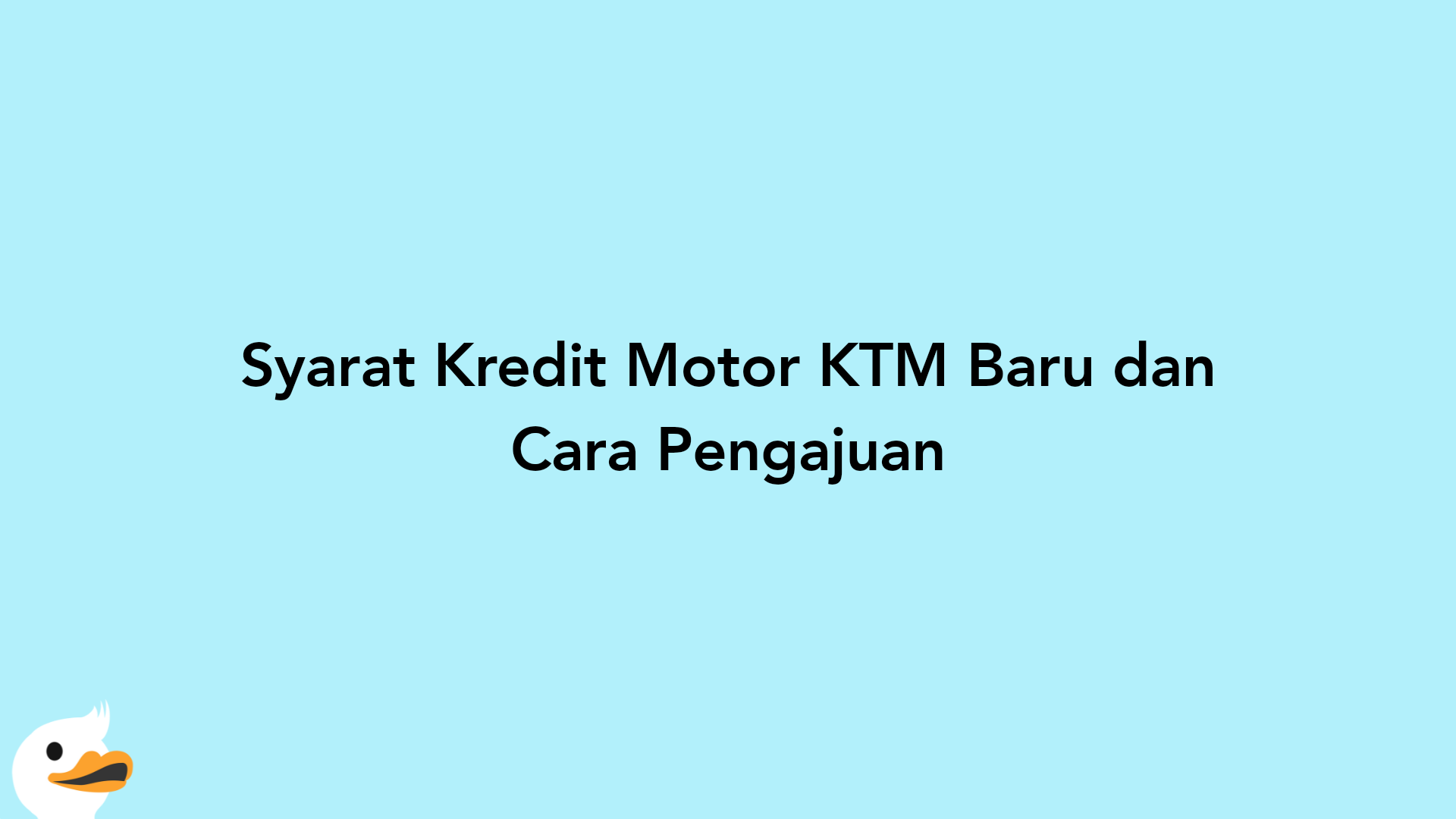 Syarat Kredit Motor KTM Baru dan Cara Pengajuan