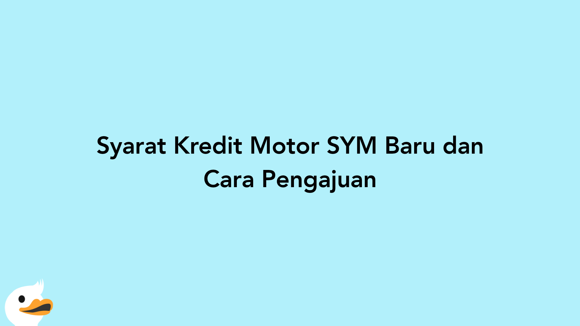 Syarat Kredit Motor SYM Baru dan Cara Pengajuan