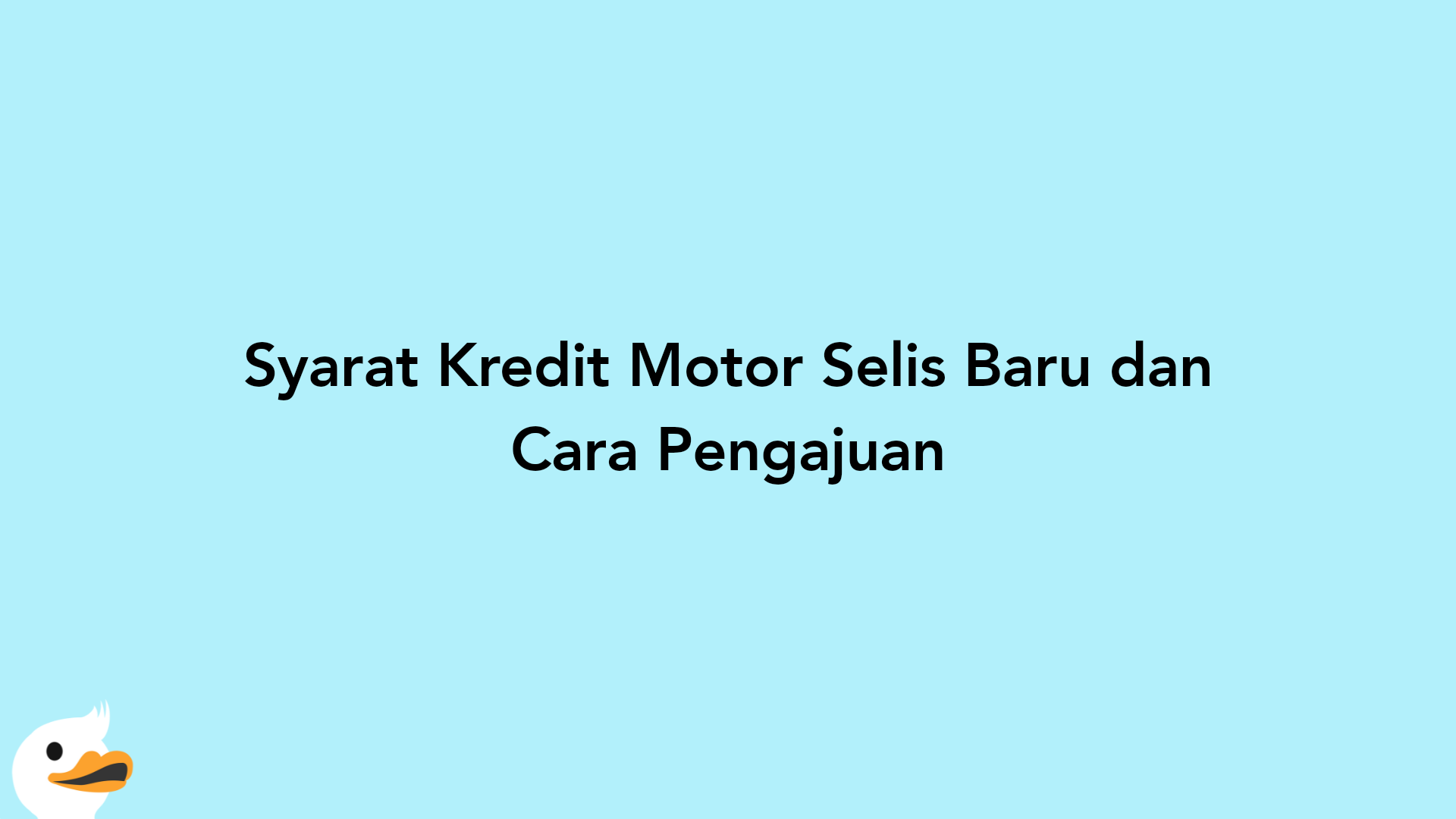 Syarat Kredit Motor Selis Baru dan Cara Pengajuan